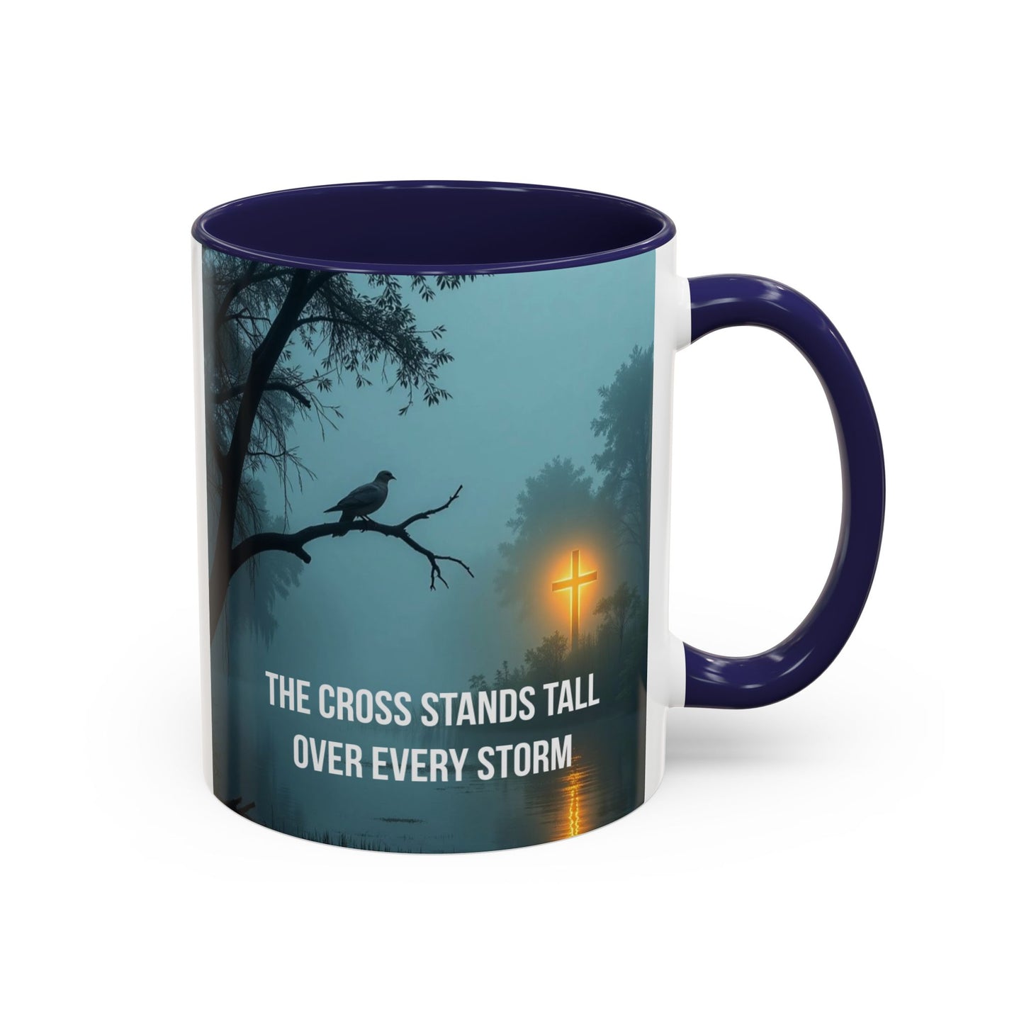 Religious Coffee Mug — "The Cross Stands Tall Over Every Storm" Accent Mug