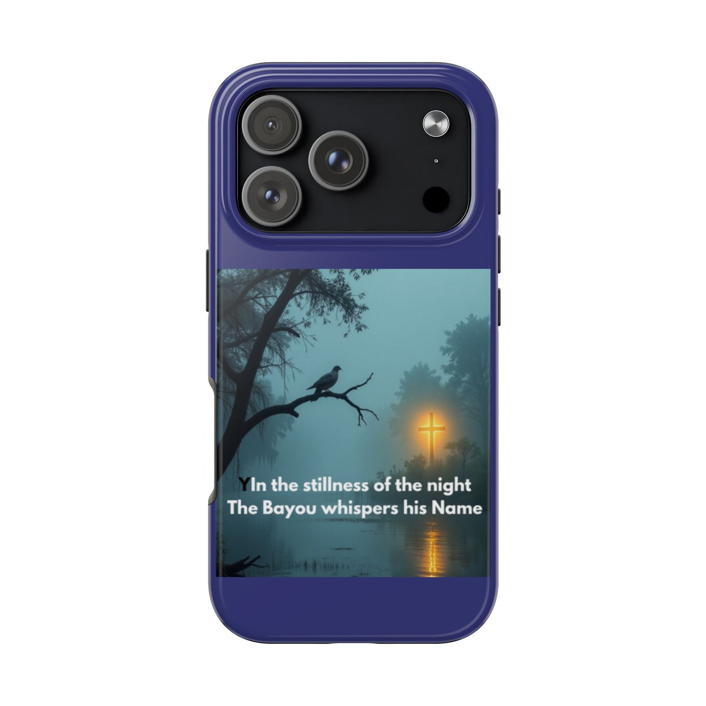 Tough Phone Case — 'In the stillness of the night the Bayou whispers his Name' Moody Bayou Cross Design