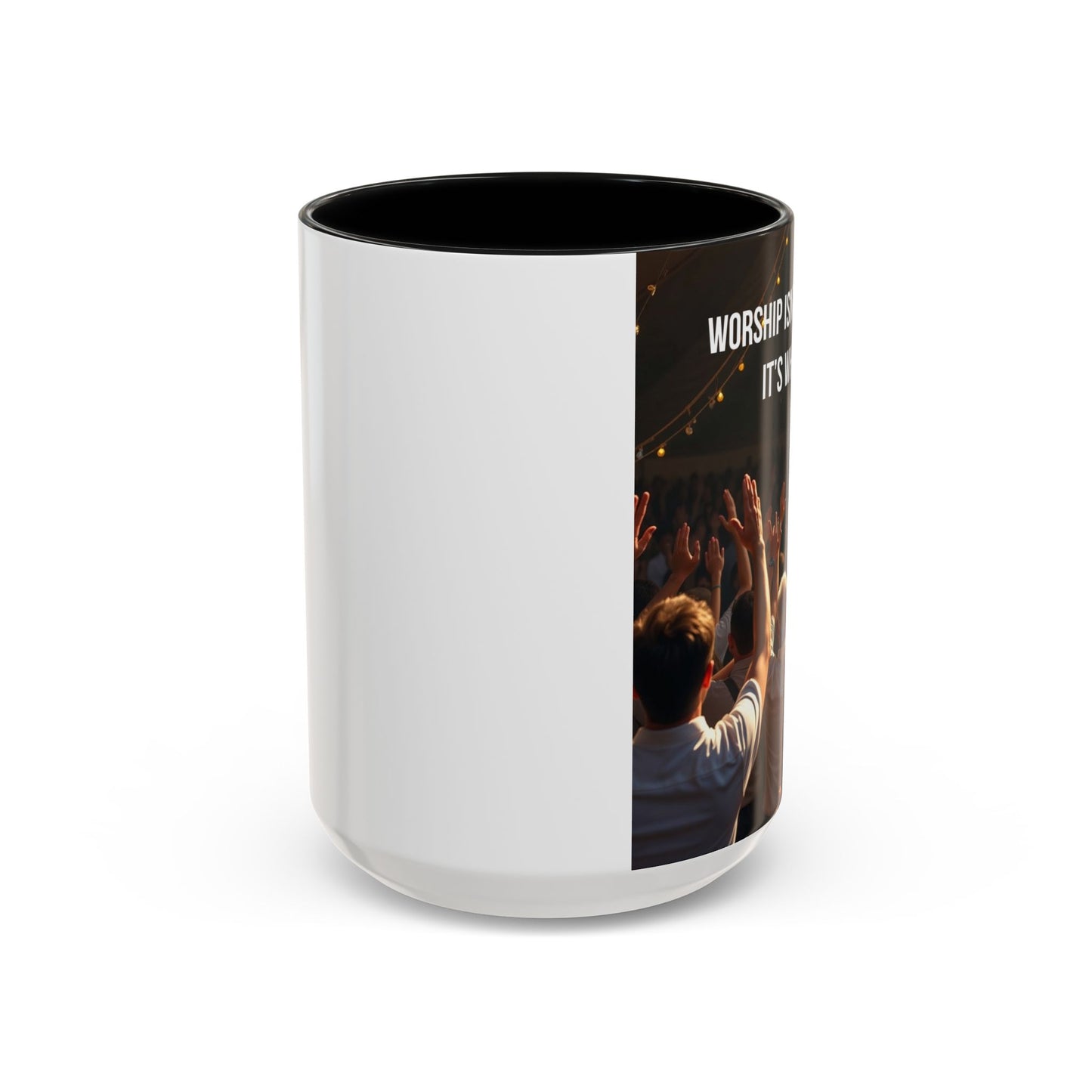 Worship Isn't What I Do — Accent Coffee Mug (11/15oz)