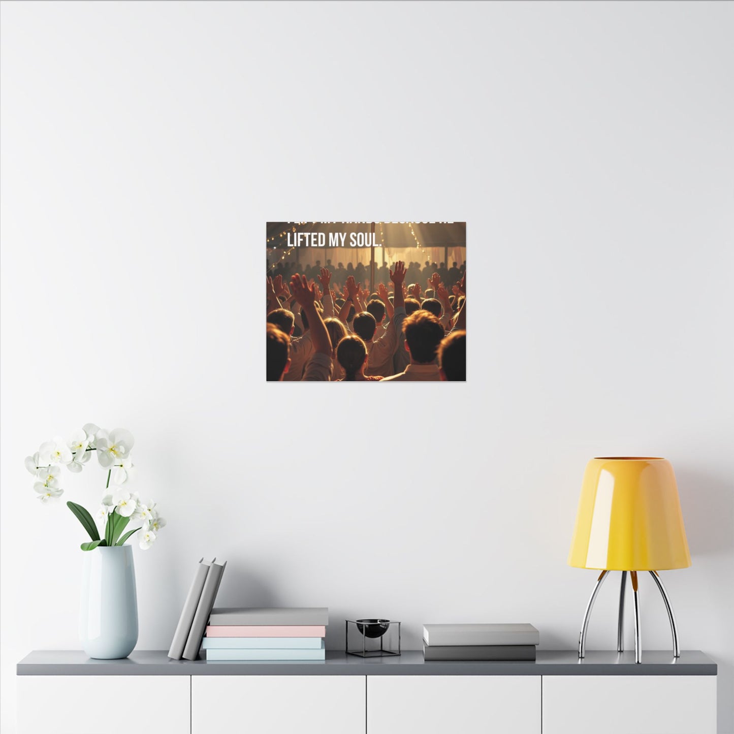 Worship Canvas Print — “I Lift My Hands Because He Lifted My Soul” Wall Art