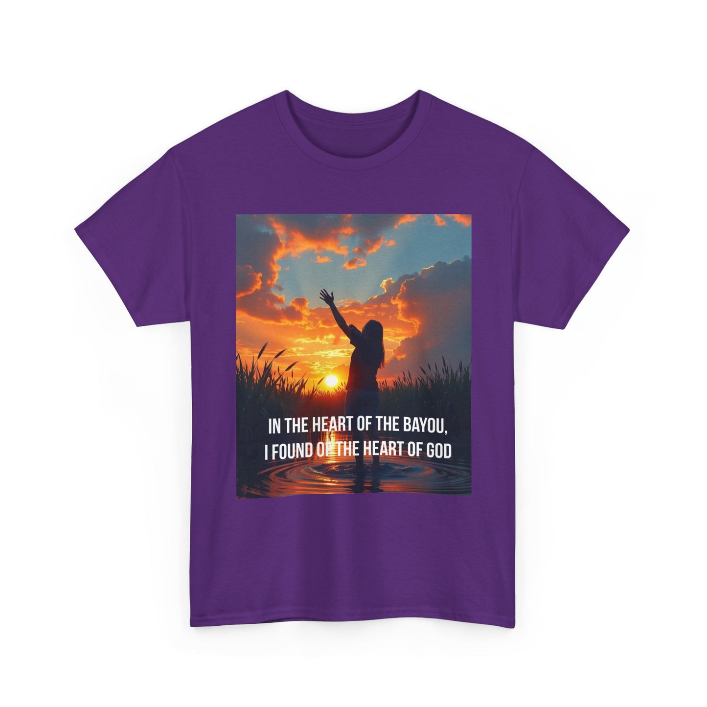 Bayou Faith T-Shirt — "In the Heart of the Bayou, I Found the Heart of God"
