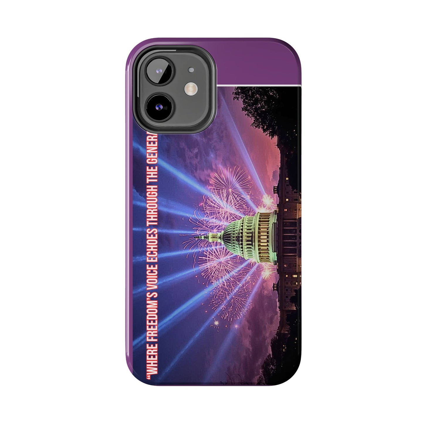 Capitol Fireworks Tough Phone Case — “Where Freedom’s Voice Echoes Through the Generations”