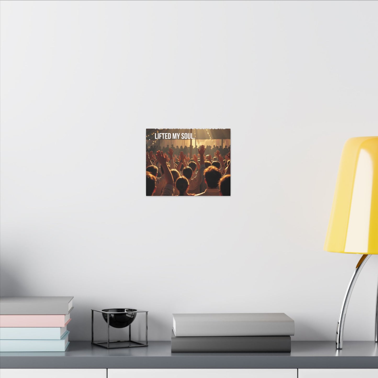 Worship Canvas Print — “I Lift My Hands Because He Lifted My Soul” Wall Art