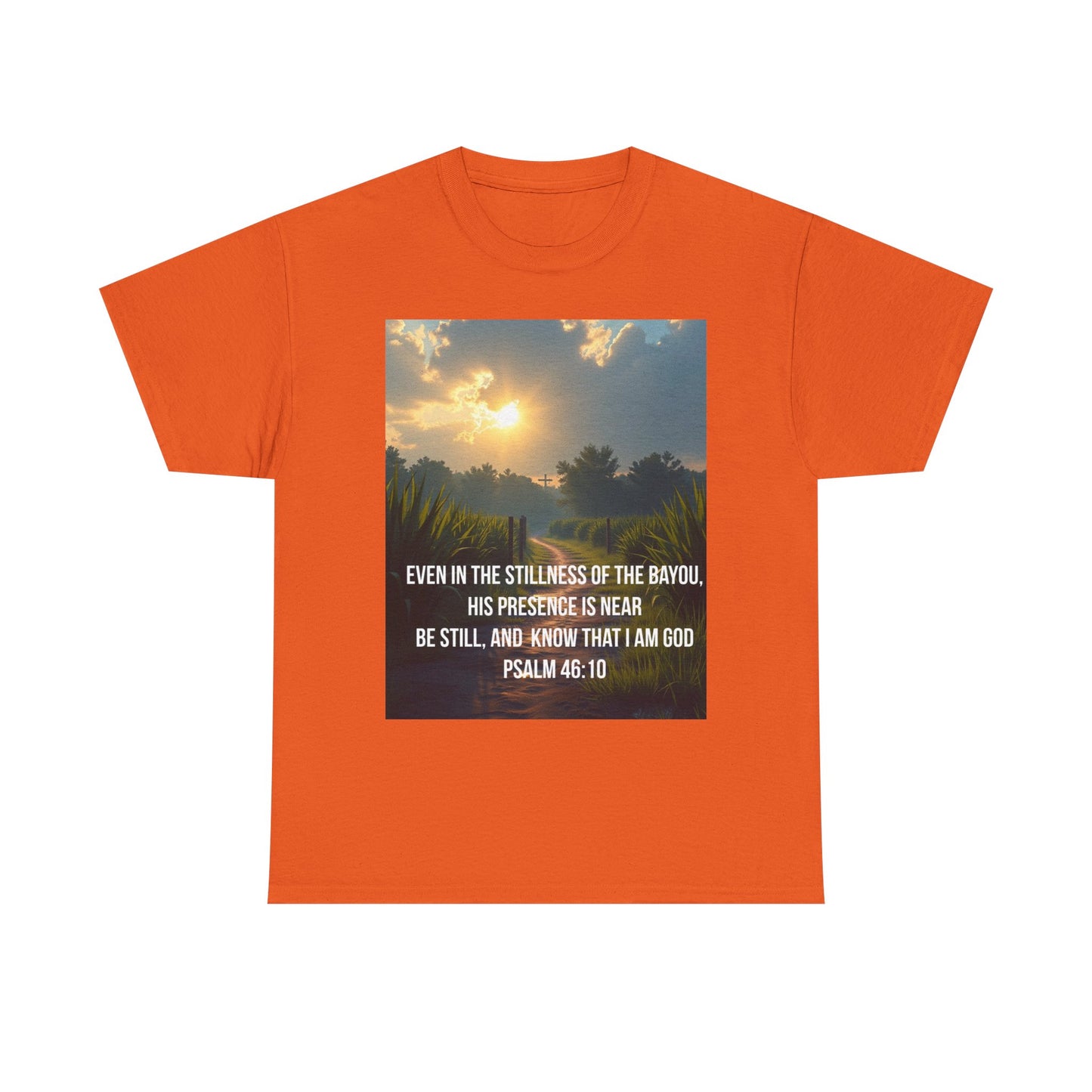 Psalm 46:10 Sunrise T‑Shirt — "Be Still" Christian Faith Tee