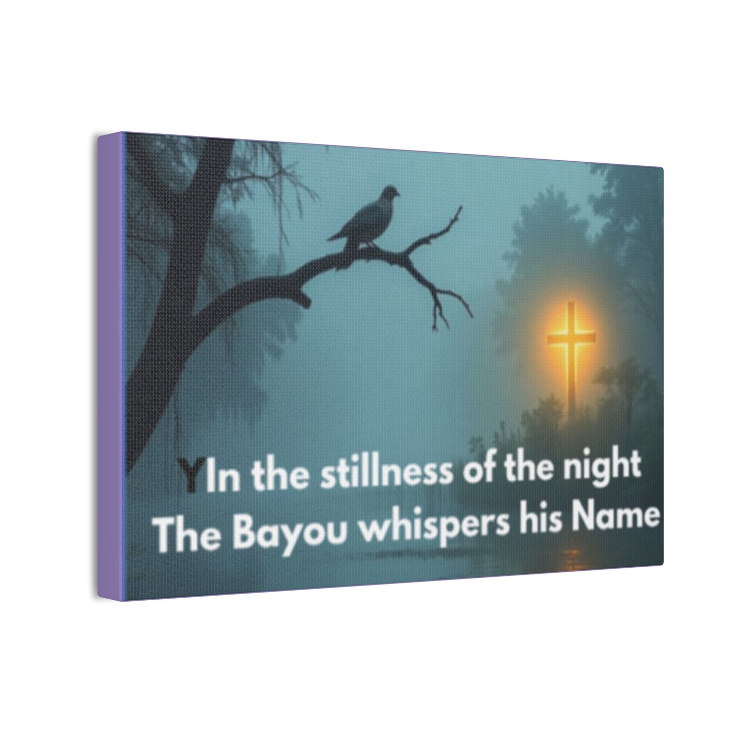 Bayou Night Canvas Wall Art — "In the stillness of the night the Bayou whispers his Name"