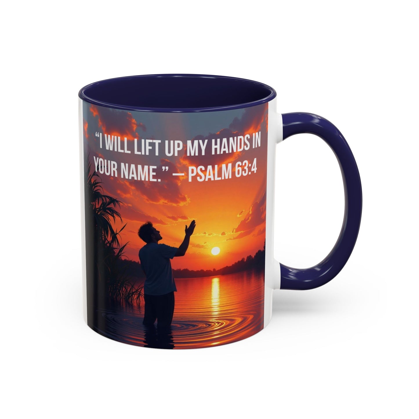 Psalm 63:4 Coffee Mug — "I Will Lift Up My Hands in Your Name" Inspirational Accent Mug