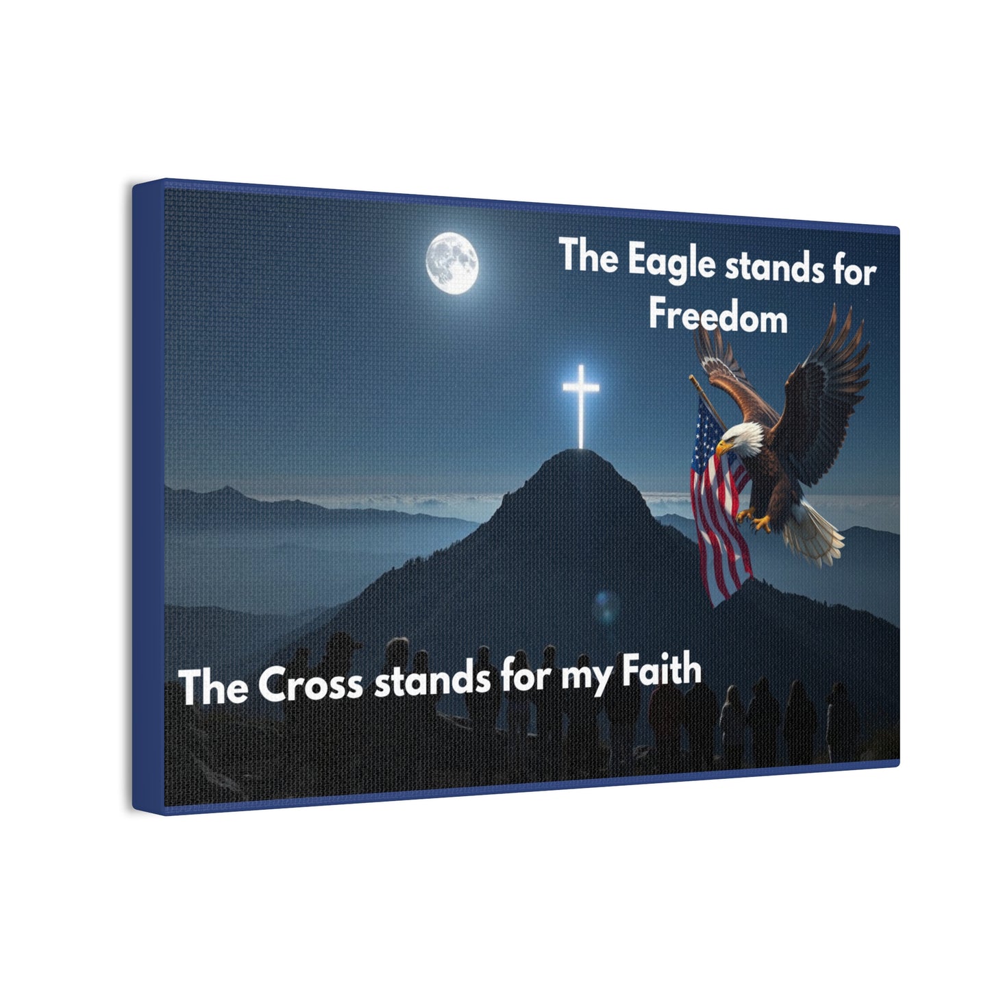 Patriotic Faith Canvas Print – "The Eagle stands for Freedom, The Cross stands for my Faith"