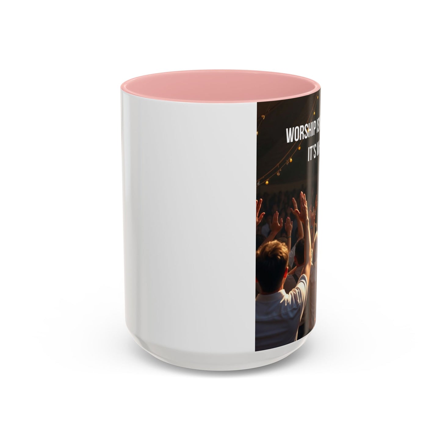 Worship Isn't What I Do — Accent Coffee Mug (11/15oz)