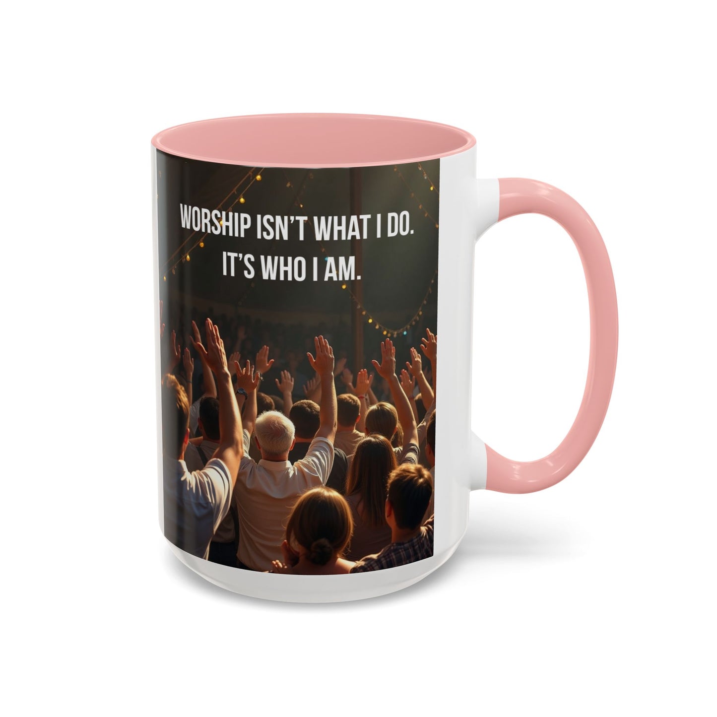 Worship Isn't What I Do — Accent Coffee Mug (11/15oz)