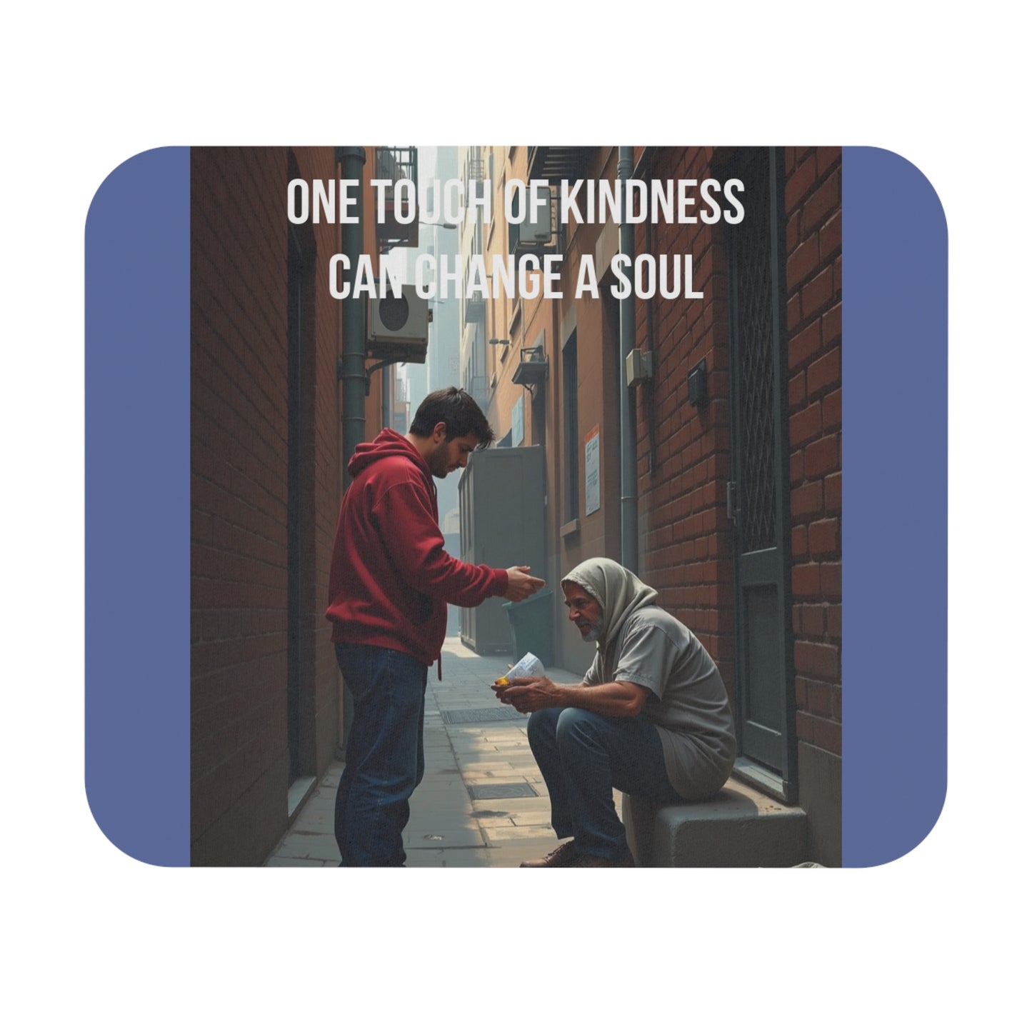 Inspirational 'One Touch of Kindness Can Change a Soul' Mouse Pad — Motivational Desk Mat for Compassion & Charity Gifts