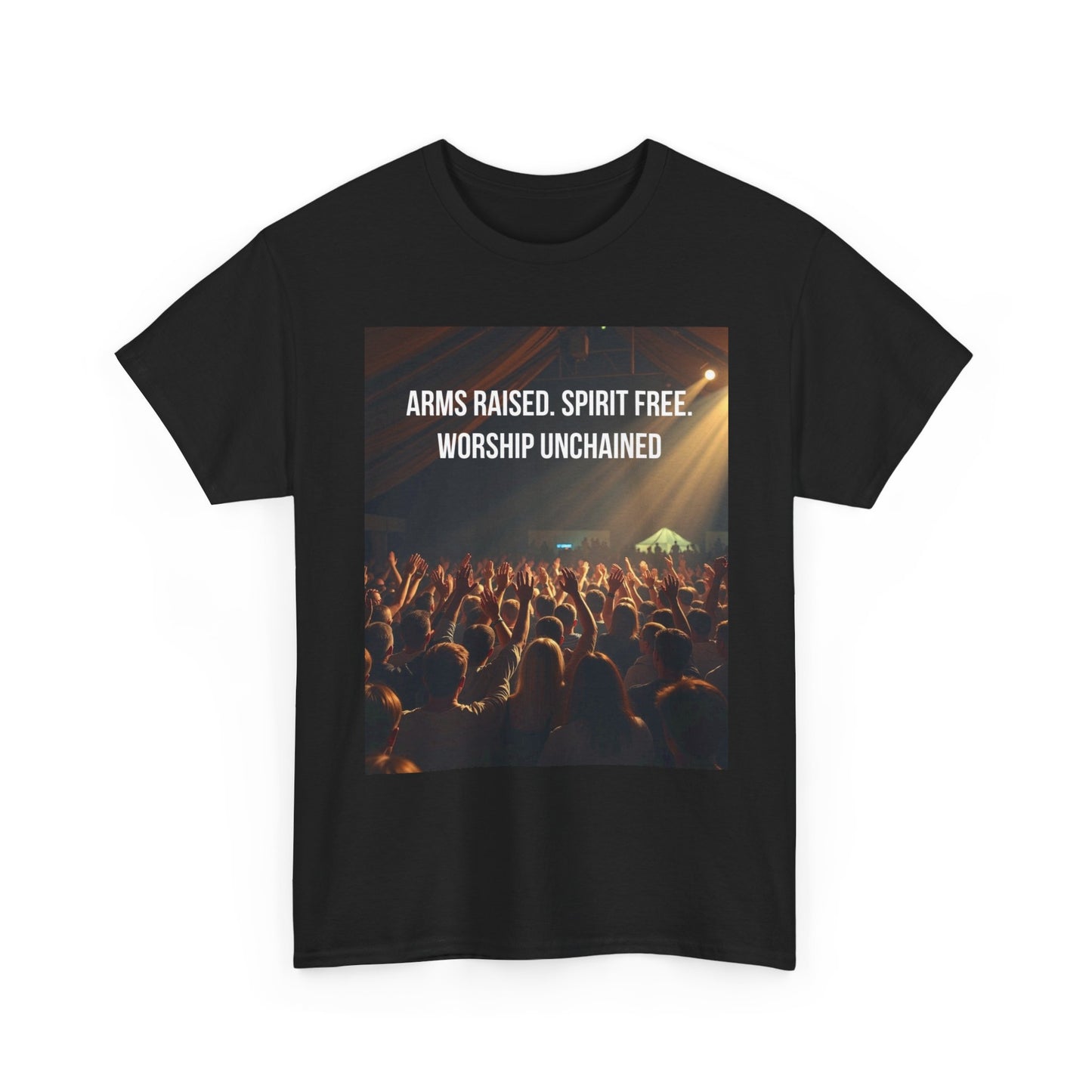 Worship Concert T‑Shirt — "Arms Raised. Spirit Free. Worship Unchained"