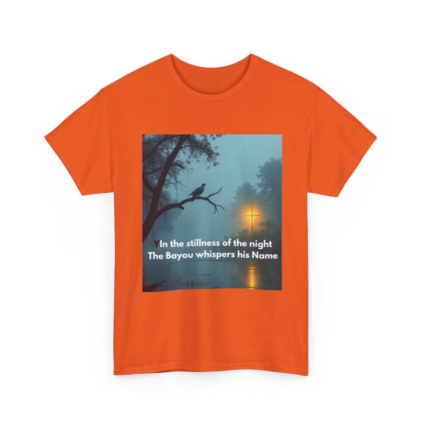 T-Shirt — Bayou Night Scene Tee with "In the Stillness of the Night The Bayou Whispers His Name"