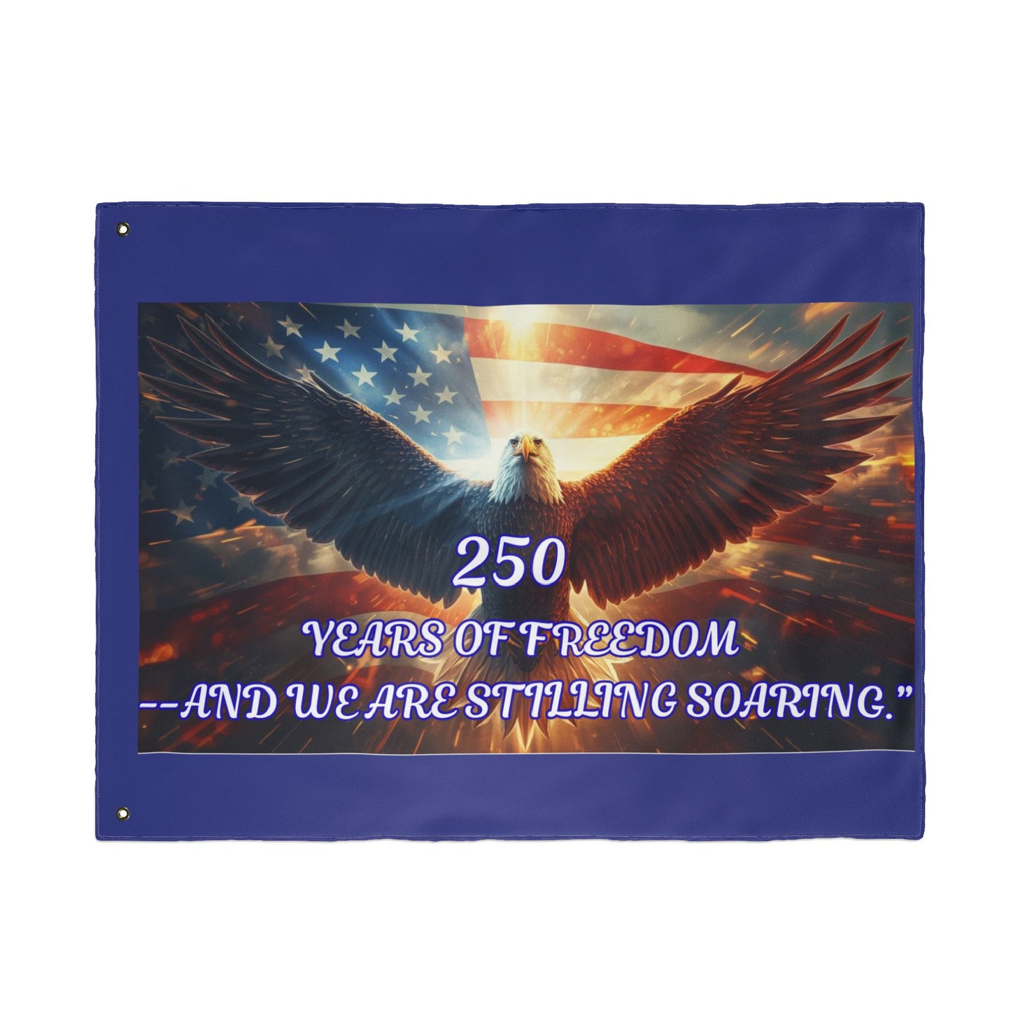 Patriotic Eagle Flag — "250 Years of Freedom and We Are Stilling Soaring" Double-Sided Garden Flag
