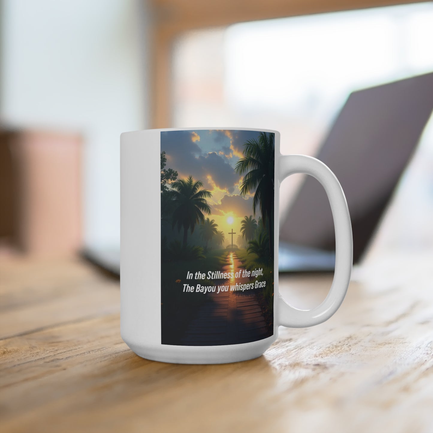15oz Inspirational Bayou Coffee Mug — "In the Stillness of the night, The Bayou you whispers back"