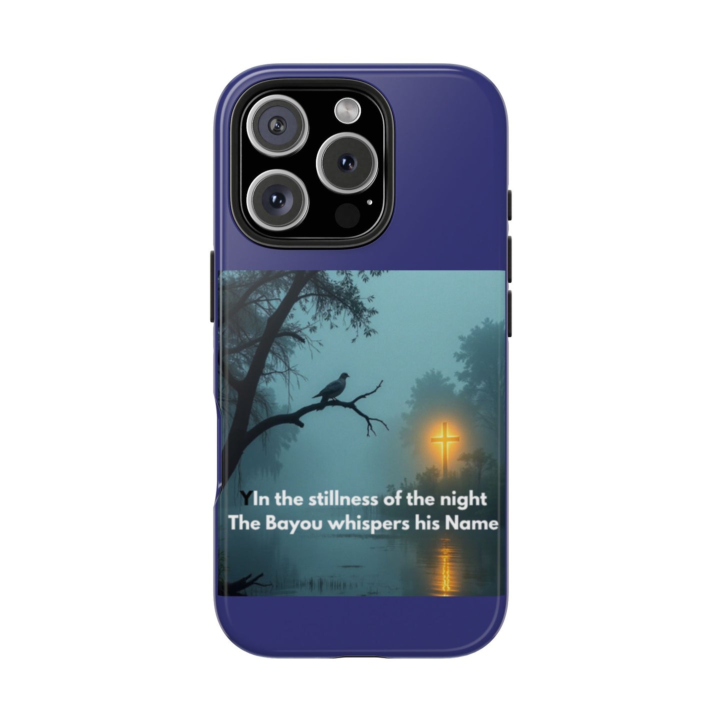 Tough Phone Case — 'In the stillness of the night the Bayou whispers his Name' Moody Bayou Cross Design