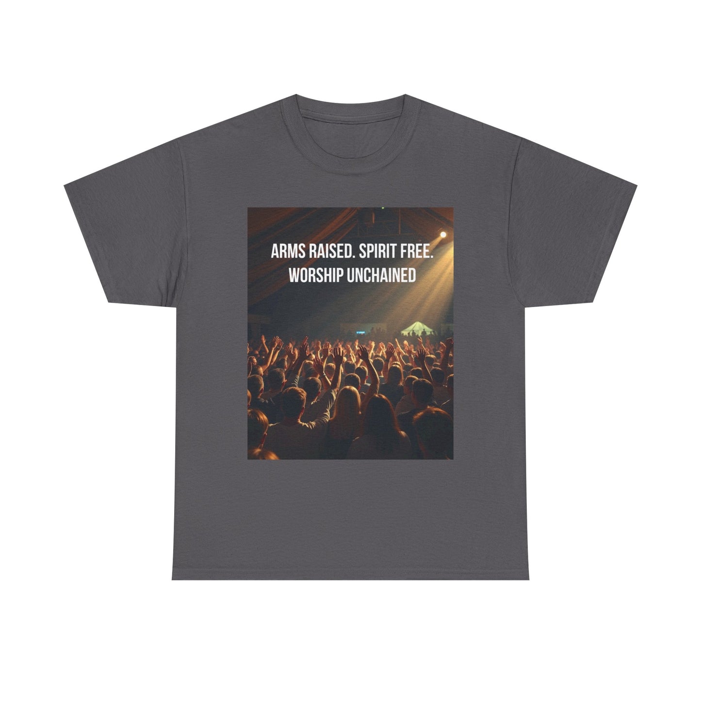 Worship Concert T‑Shirt — "Arms Raised. Spirit Free. Worship Unchained"