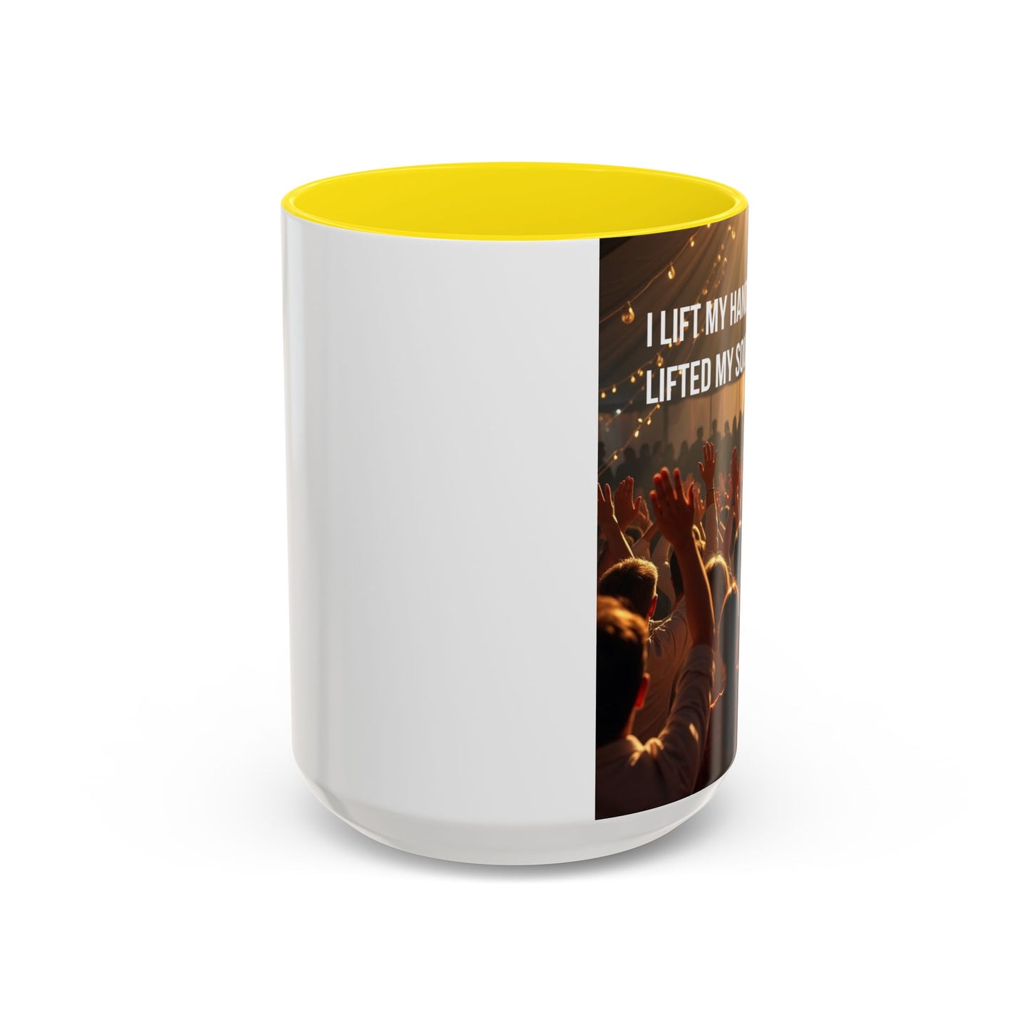 Coffee Mug — “I Lift My Hands Because He Lifted My Soul” Christian Worship Accent Mug