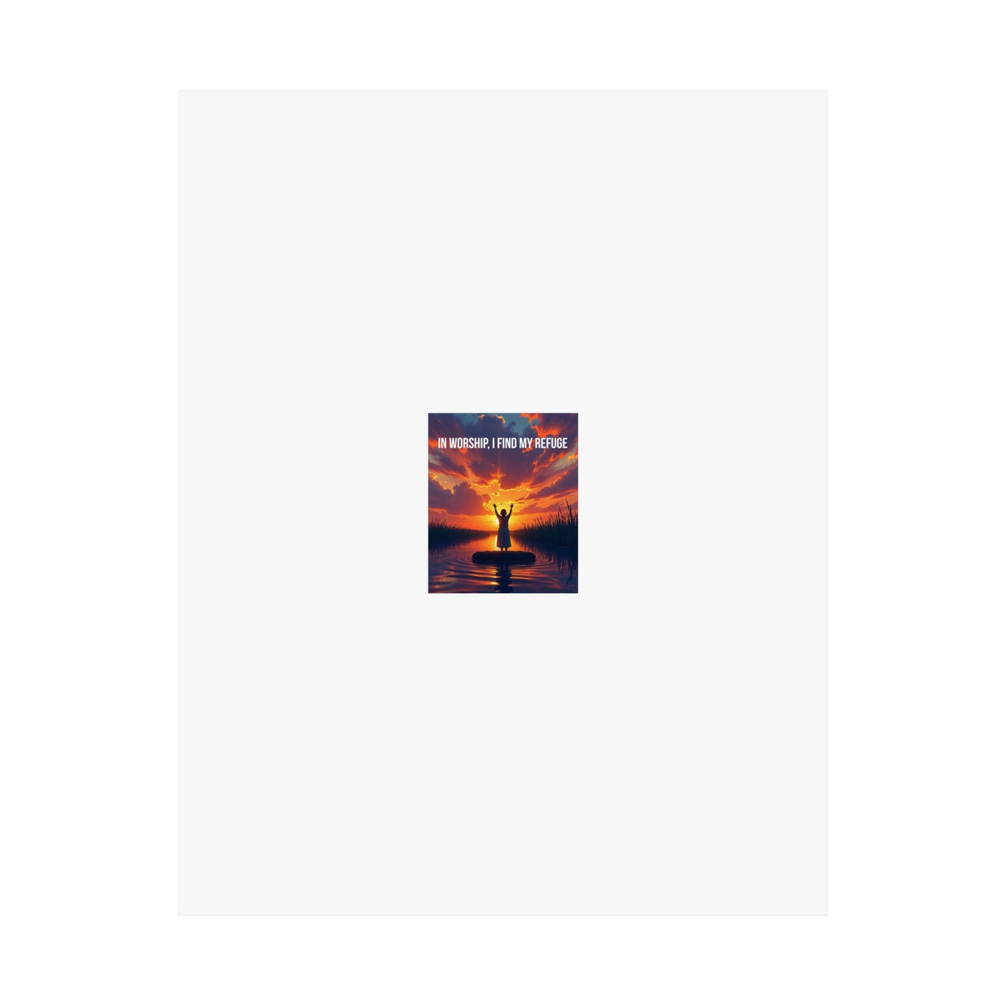Inspirational Satin Poster — "In Worship I Find My Refuge" Sunset Silhouette
