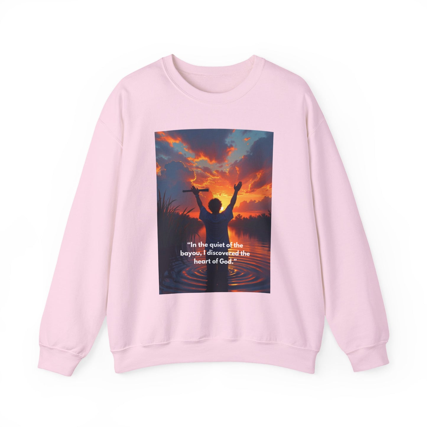 Inspirational Faith Crewneck Sweatshirt — "In the quiet of the bayou, I discovered the heart of God"
