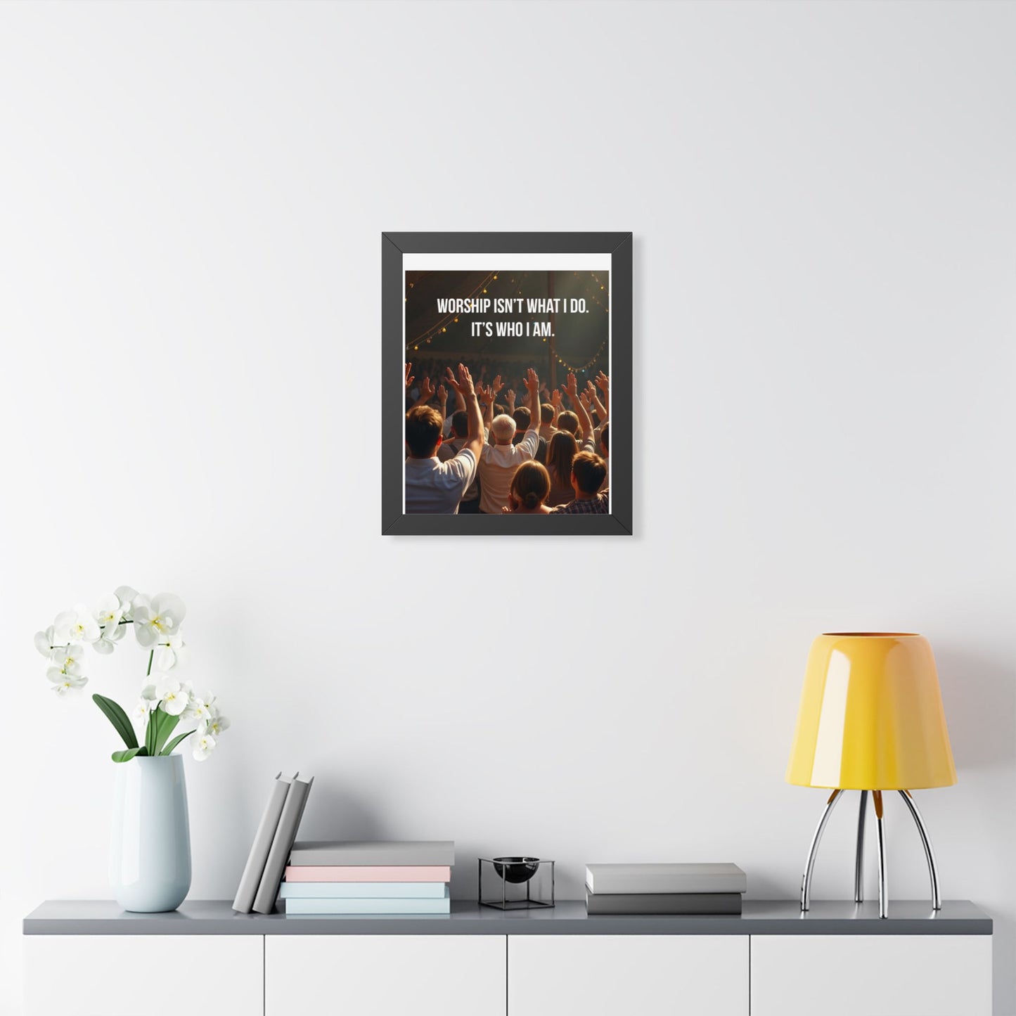 Framed Poster — "Worship Isn't What I Do. It's Who I Am." Inspirational Christian Wall Art