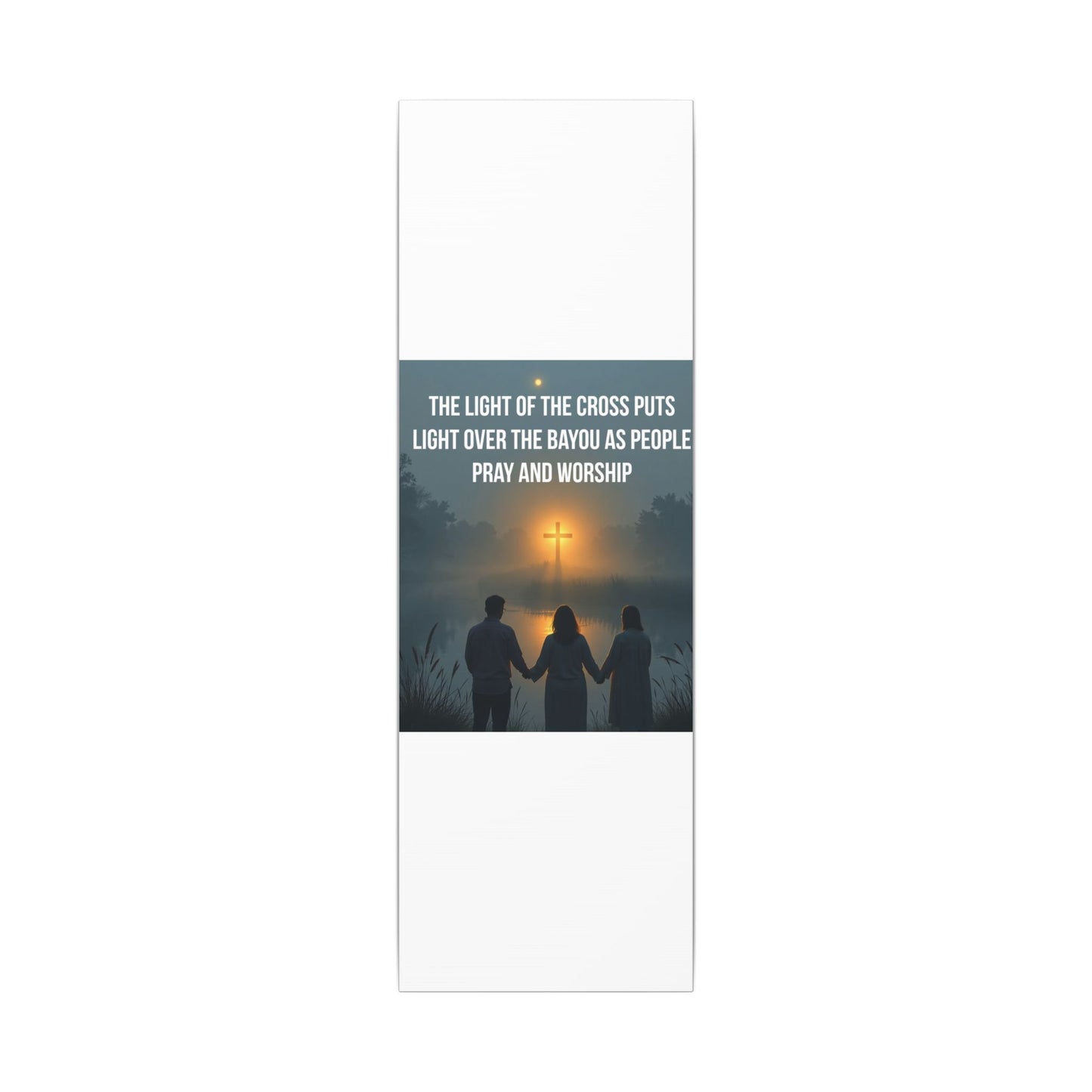 Faith Wall Art Canvas — “The Light of the Cross Puts Light Over the Bayou as People Pray and Worship”