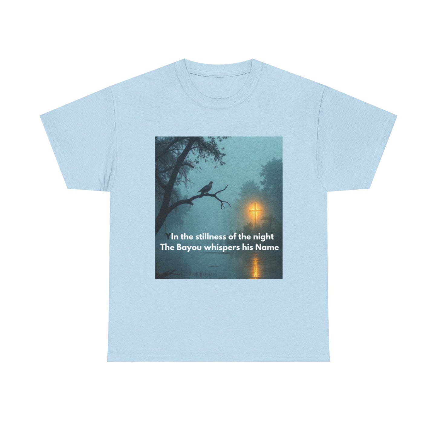T-Shirt — Bayou Night Scene Tee with "In the Stillness of the Night The Bayou Whispers His Name"