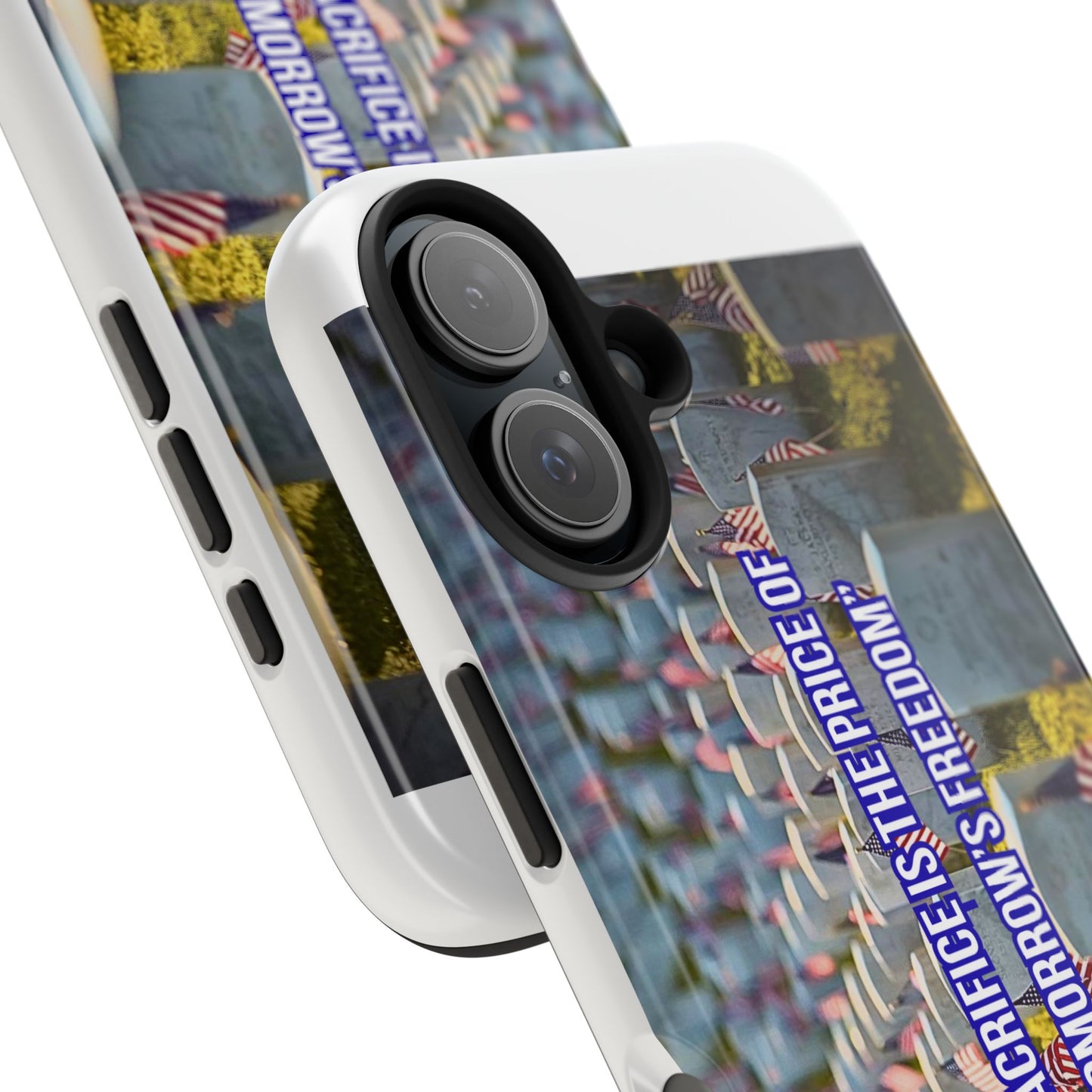Veterans Memorial Tough Phone Case — "Their Sacrifices: The Price of Your Freedom" Patriotic Graveyard Design
