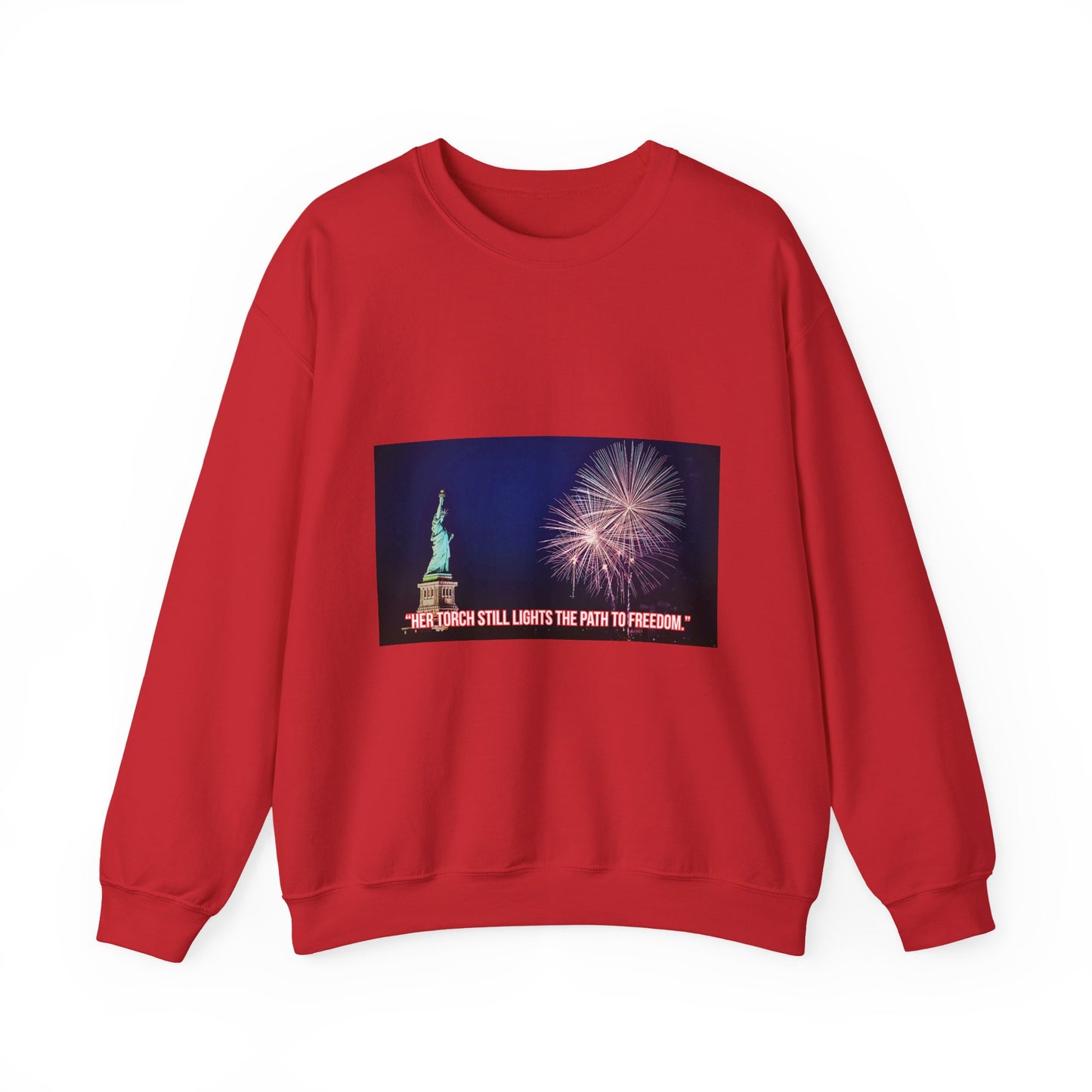 Liberty Night Crewneck Sweatshirt — Statue of Liberty Fireworks "Her Torch Still Lights the Path to Freedom"