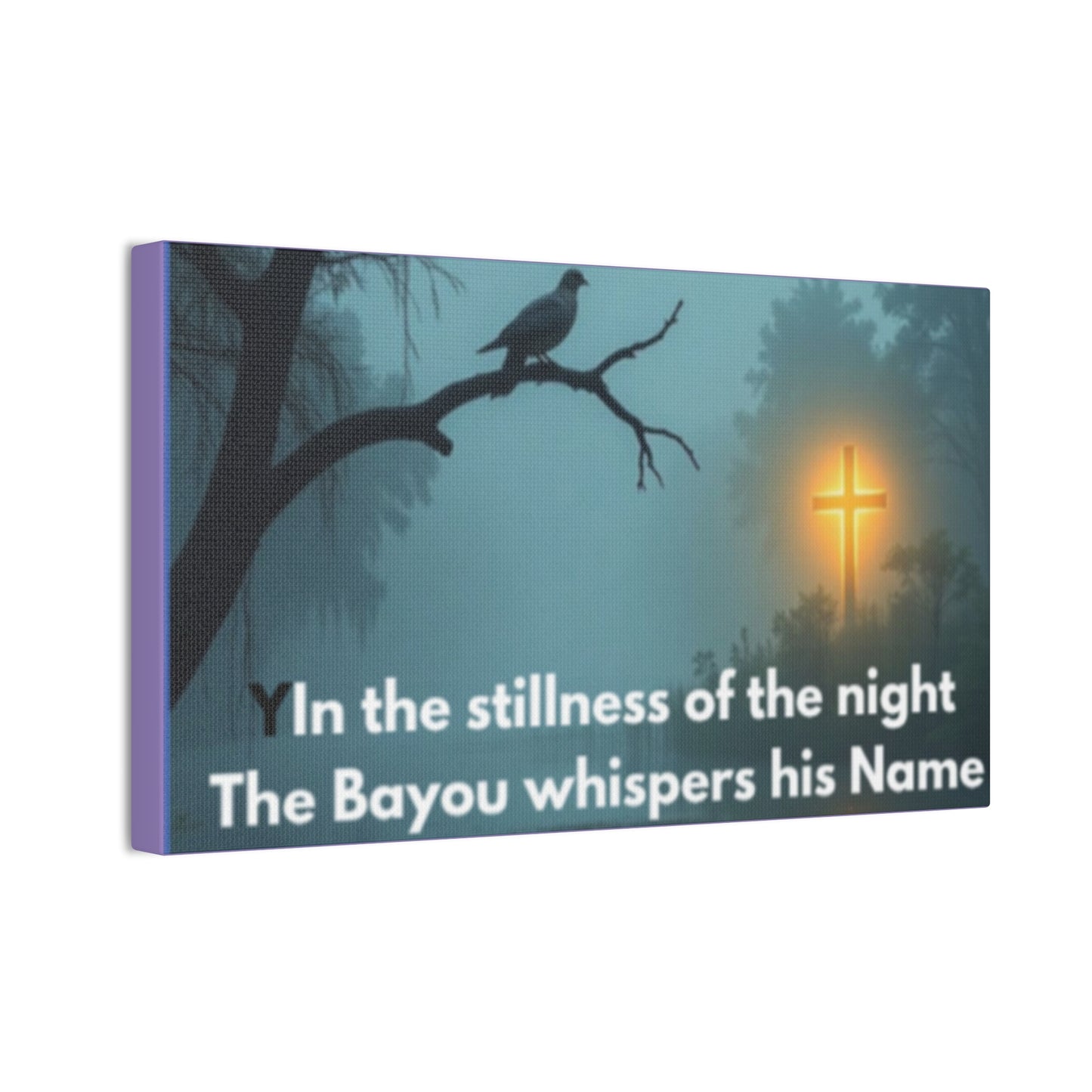 Bayou Night Canvas Wall Art — "In the stillness of the night the Bayou whispers his Name"