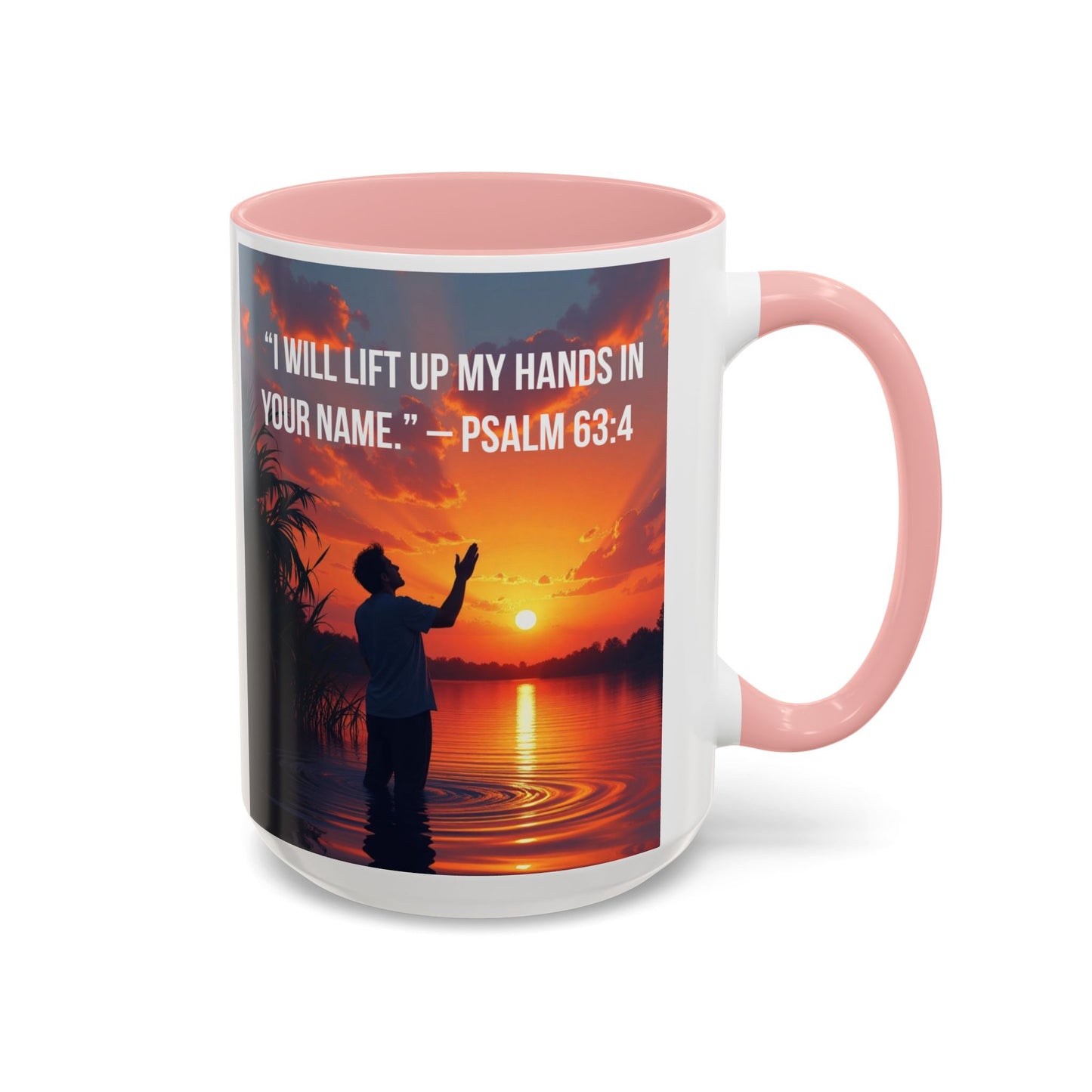 Psalm 63:4 Coffee Mug — "I Will Lift Up My Hands in Your Name" Inspirational Accent Mug