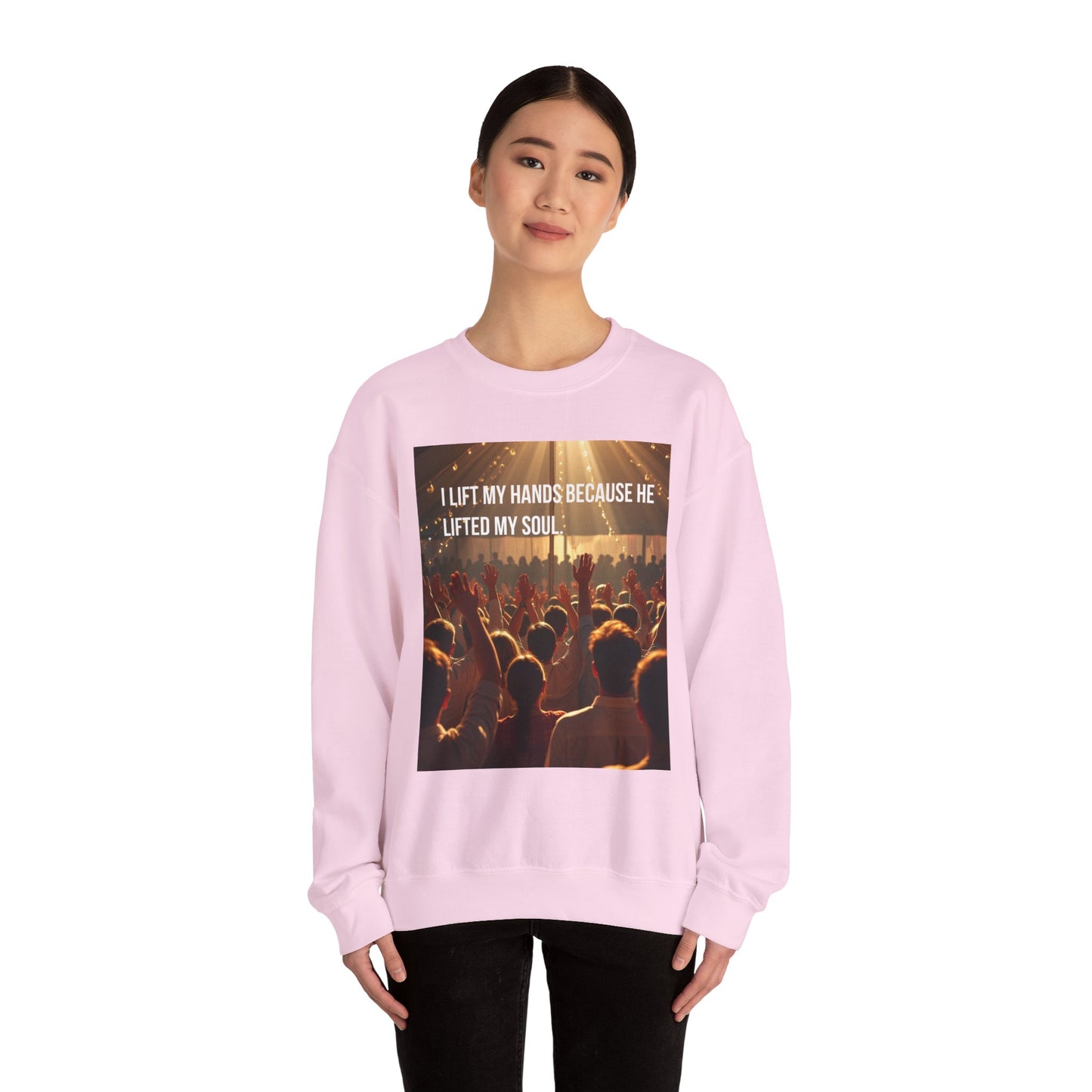 Christian Worship Sweatshirt - "I Lift My Hands Because He Lifted My Soul" Concert Crowd Design