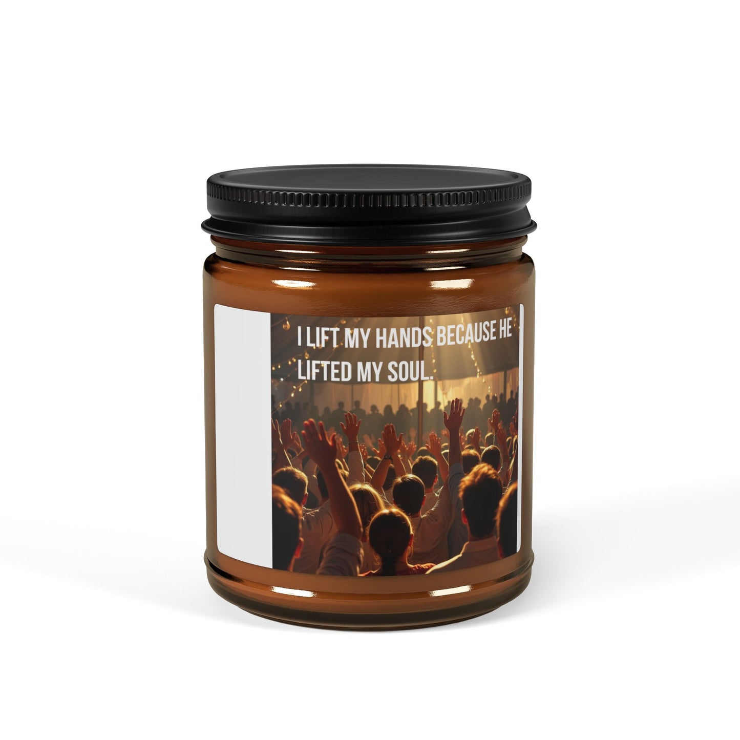 Inspirational Worship Soy Candle — “I Lift My Hands Because He Lifted My Soul” (Amber Jar)
