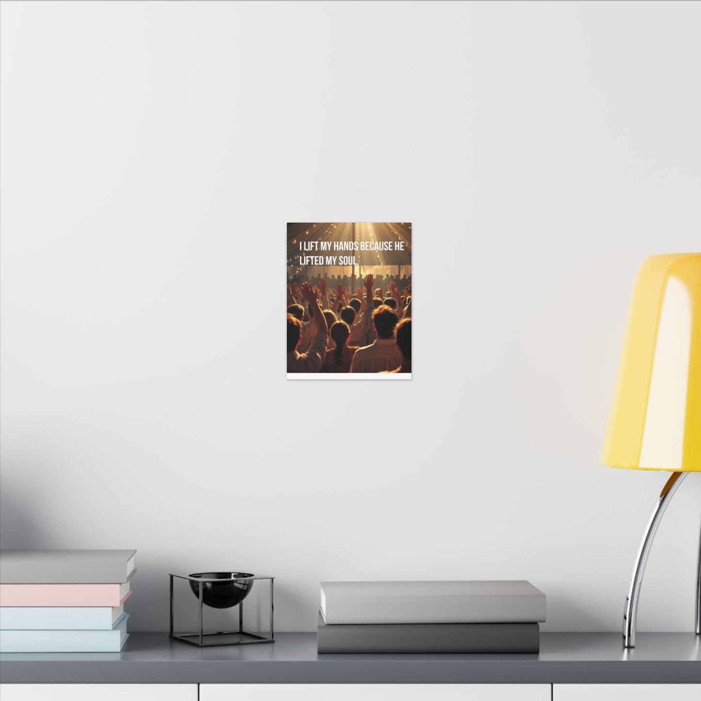 Worship Canvas Print — “I Lift My Hands Because He Lifted My Soul” Wall Art