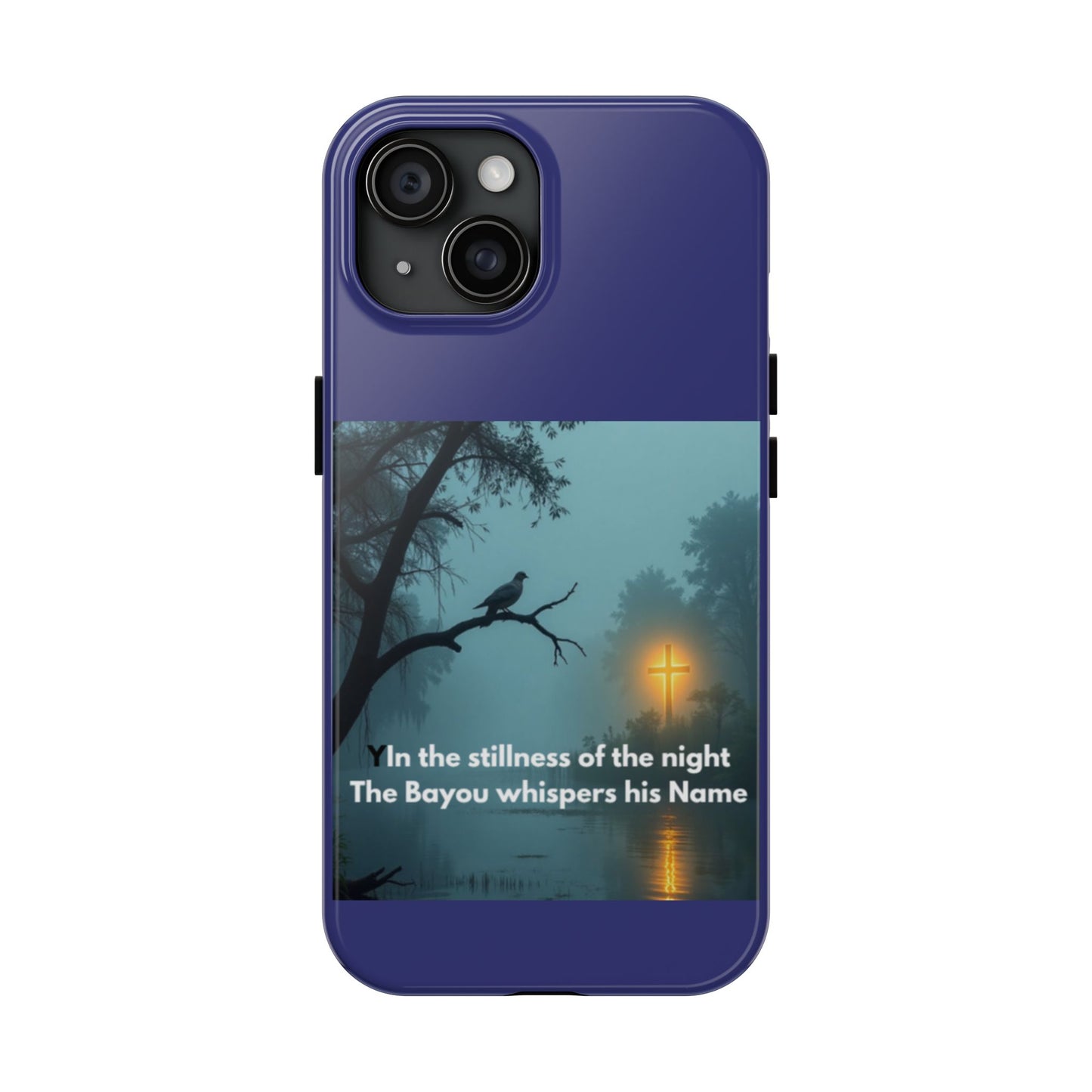 Tough Phone Case — 'In the stillness of the night the Bayou whispers his Name' Moody Bayou Cross Design