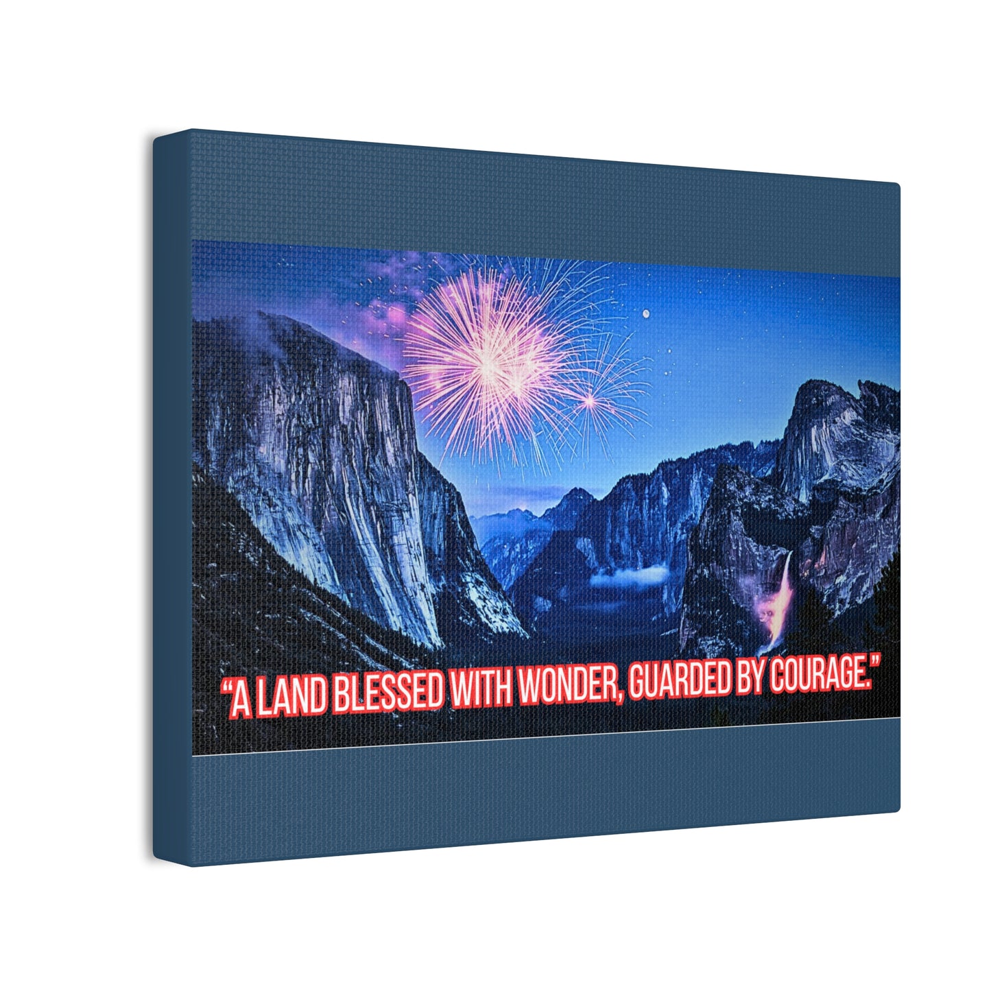 Patriotic Yosemite Canvas Wall Art - “A Land Blessed With Wonder, Guarded By Courage” 0.75" Stretched