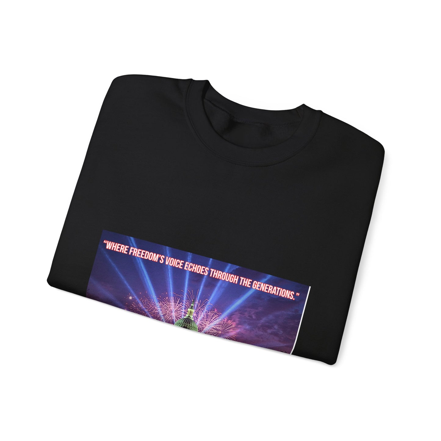 Crewneck Sweatshirt — "We’re Freedom’s Voice" Capitol Lightshow Graphic