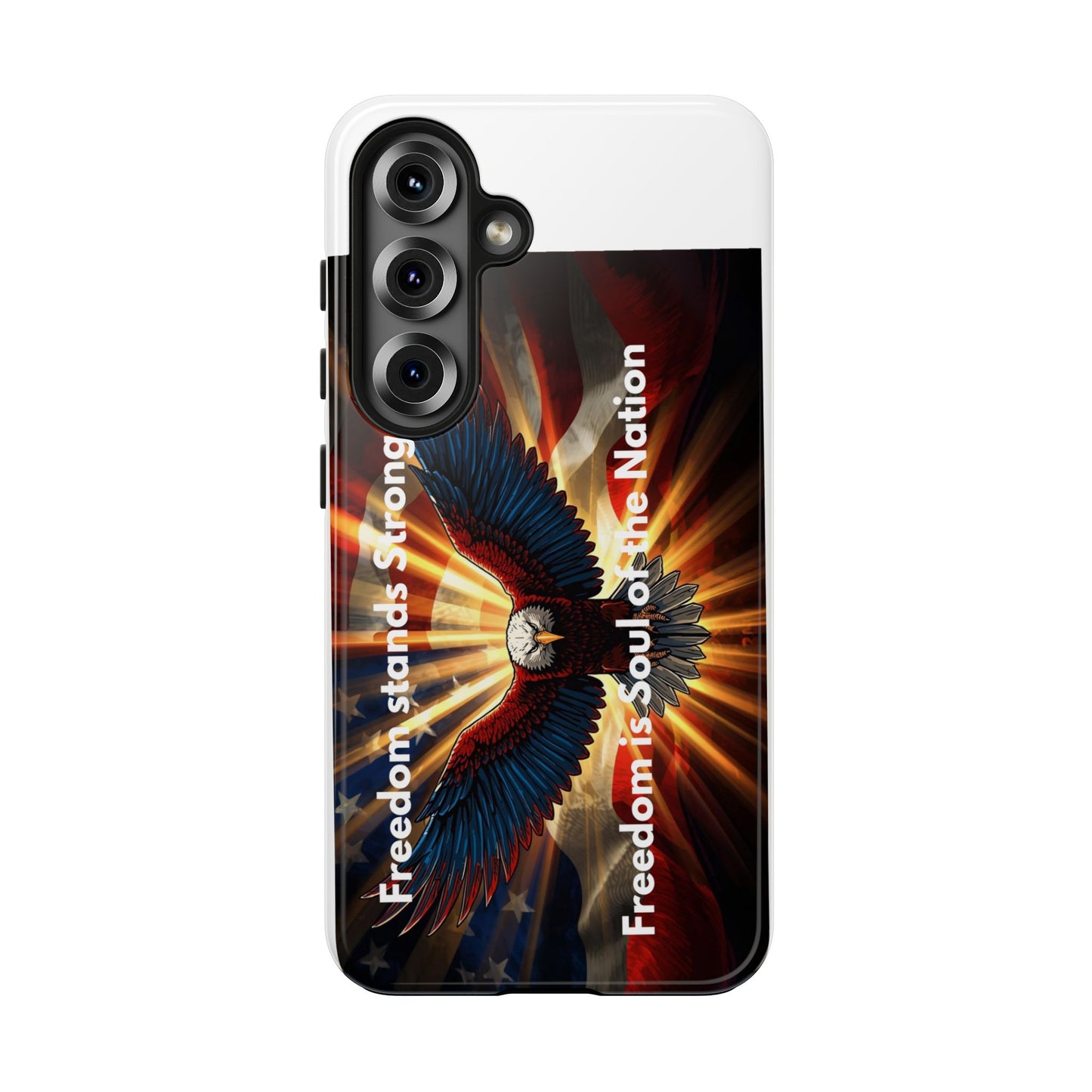Patriotic Eagle Tough Phone Case — “Freedom Is Soul of the Nation”