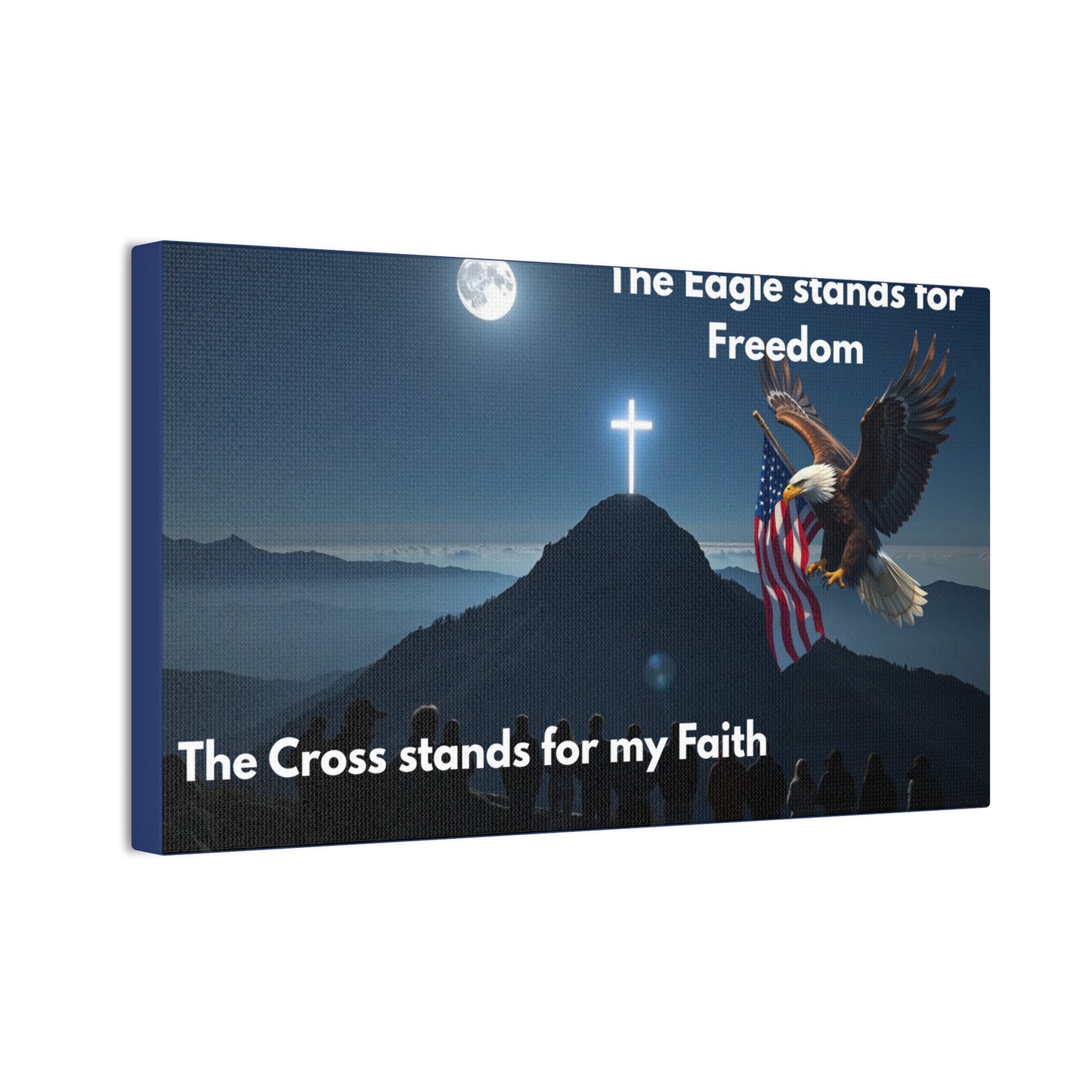 Patriotic Faith Canvas Print – "The Eagle stands for Freedom, The Cross stands for my Faith"