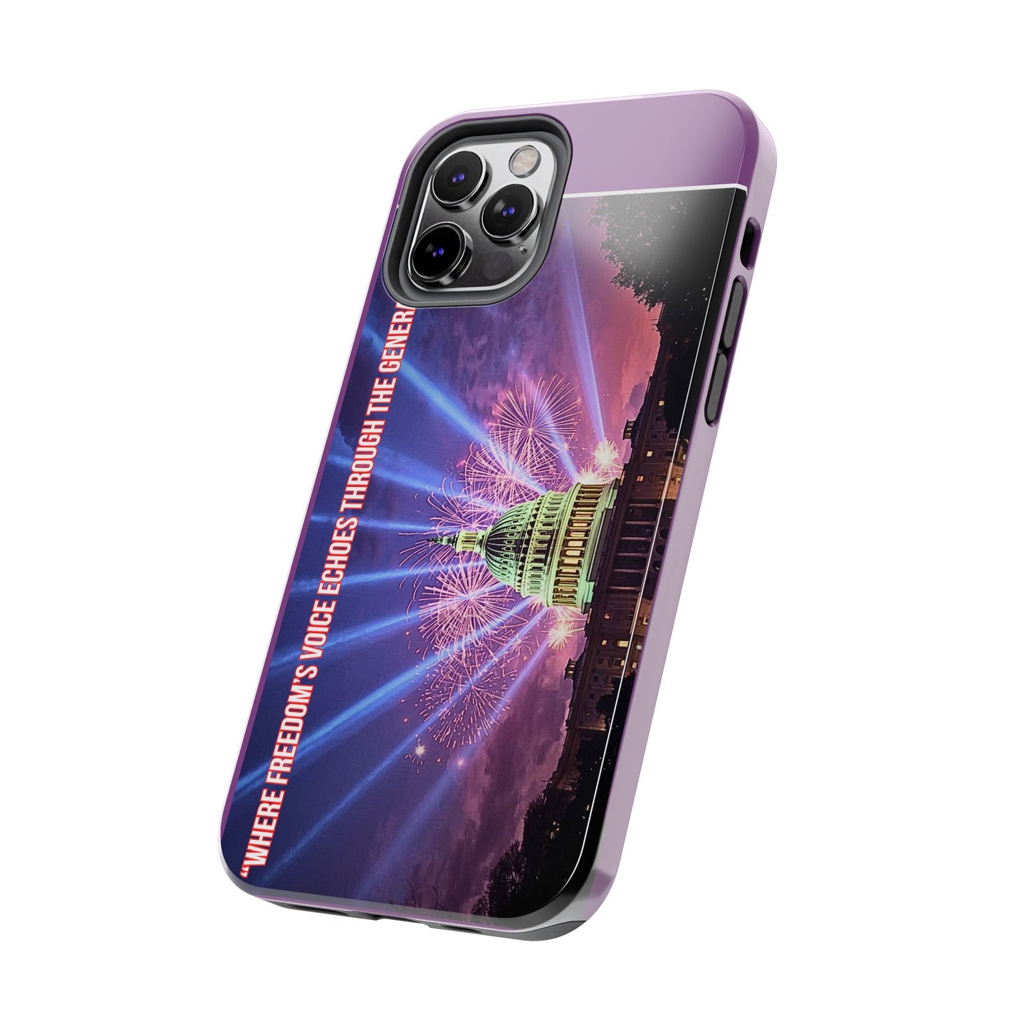Capitol Fireworks Tough Phone Case — “Where Freedom’s Voice Echoes Through the Generations”