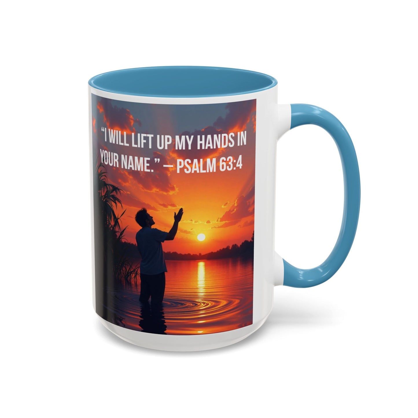 Psalm 63:4 Coffee Mug — "I Will Lift Up My Hands in Your Name" Inspirational Accent Mug