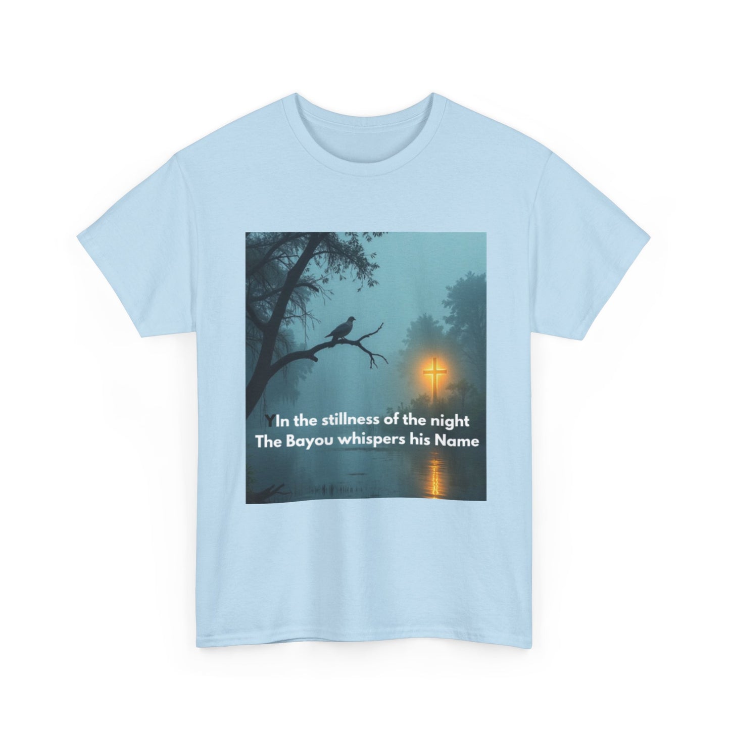 T-Shirt — Bayou Night Scene Tee with "In the Stillness of the Night The Bayou Whispers His Name"