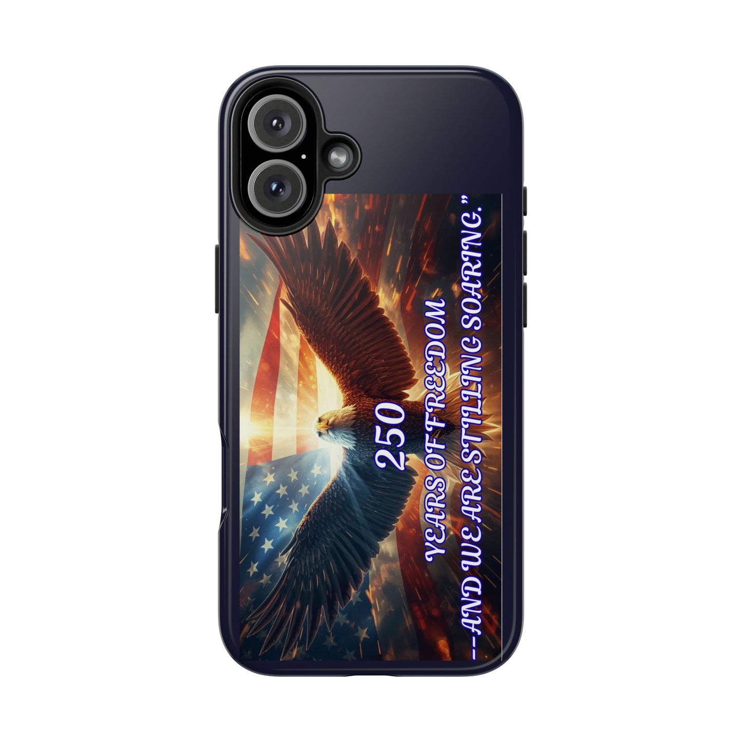 Patriotic Eagle Phone Case — "250 Years of Freedom" Durable Protective Case
