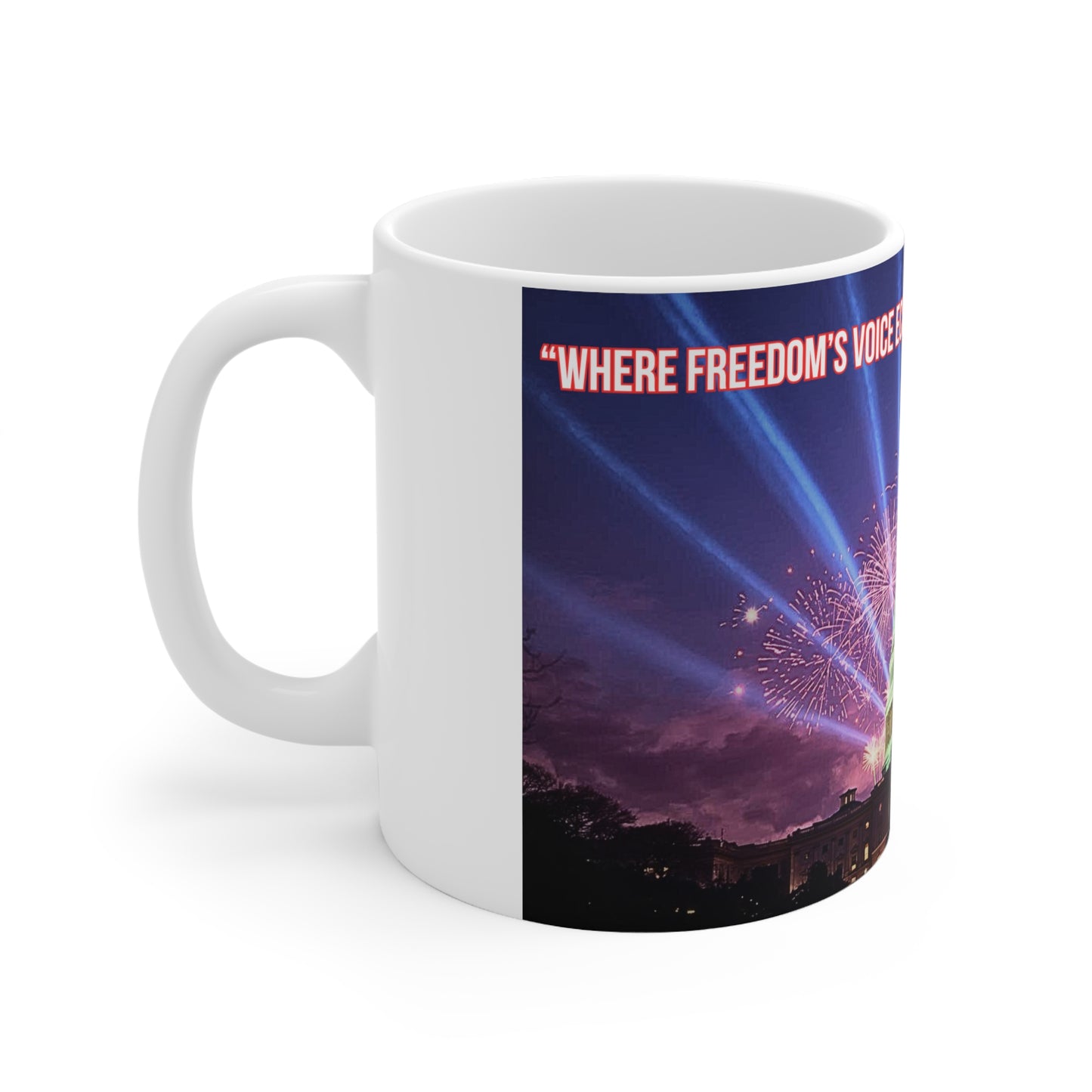 Ceramic Mug — Washington Capitol with Fireworks & Quote “Where Freedom’s Voice Echoes Through the Stars” (11oz / 15oz)