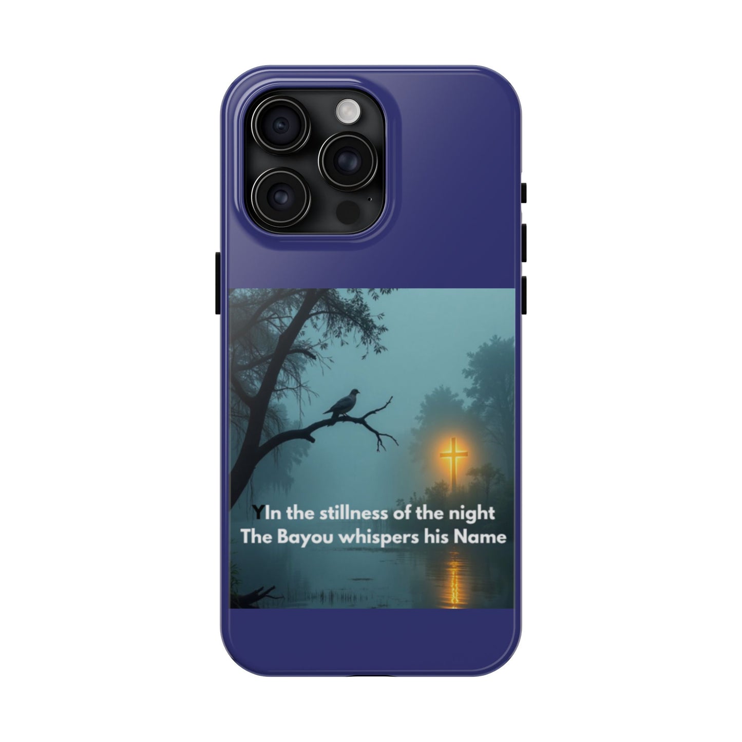 Tough Phone Case — 'In the stillness of the night the Bayou whispers his Name' Moody Bayou Cross Design