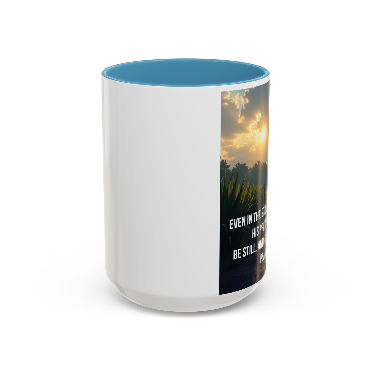 Inspirational Psalm 46:10 Coffee Mug — "Be Still" Accent Mug