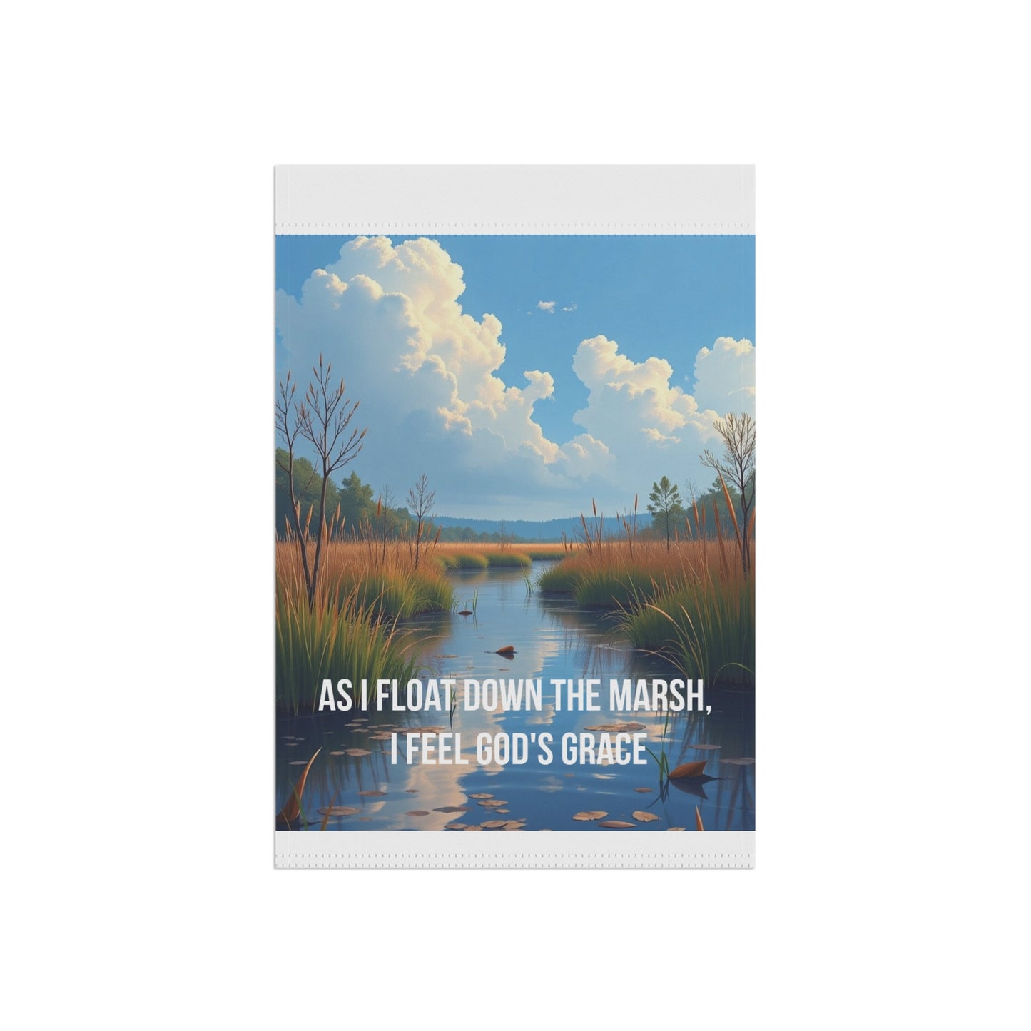 Marsh Landscape Garden Flag — "As I Float Down the Marsh, I Feel God’s Grace"