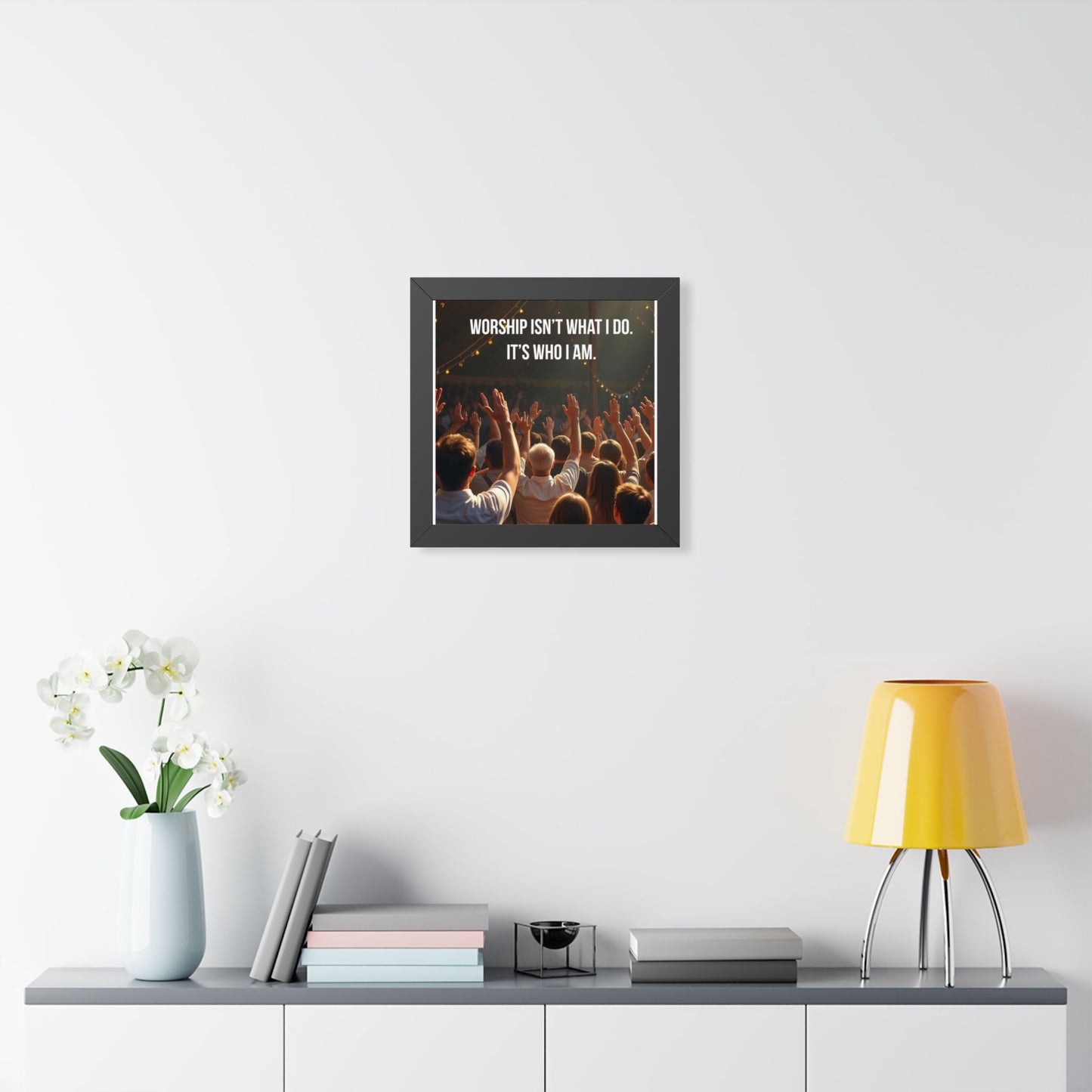 Framed Poster — "Worship Isn't What I Do. It's Who I Am." Inspirational Christian Wall Art