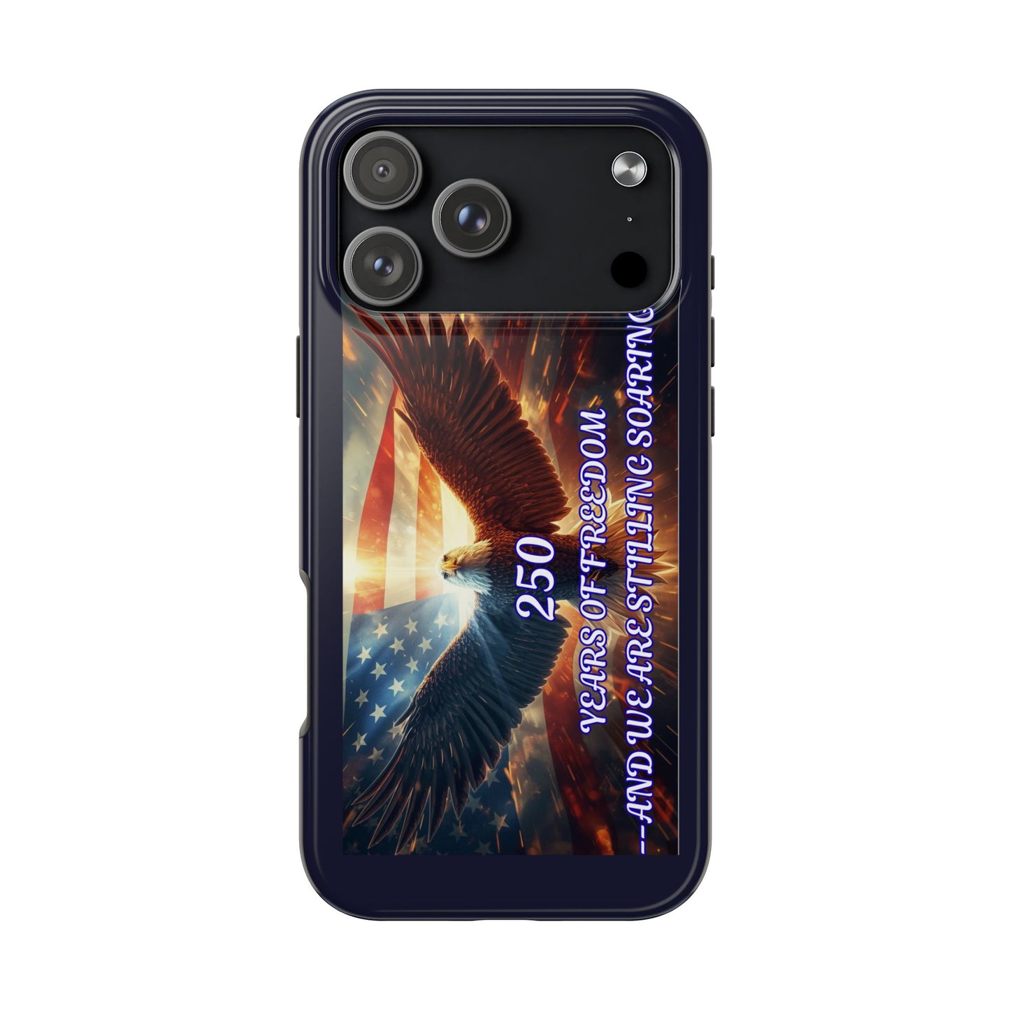 Patriotic Eagle Phone Case — "250 Years of Freedom" Durable Protective Case