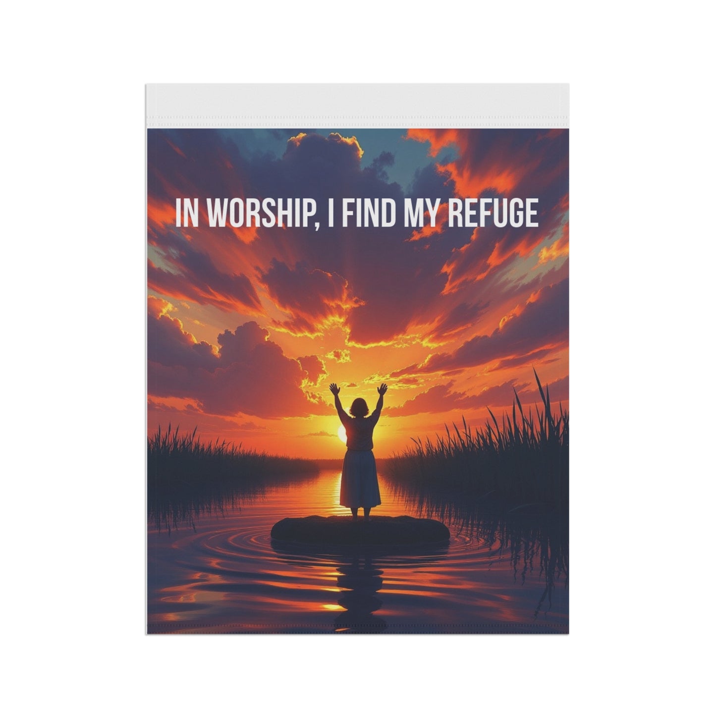 Garden Banner — "In Worship, I Find My Refuge" Religious Outdoor Flag