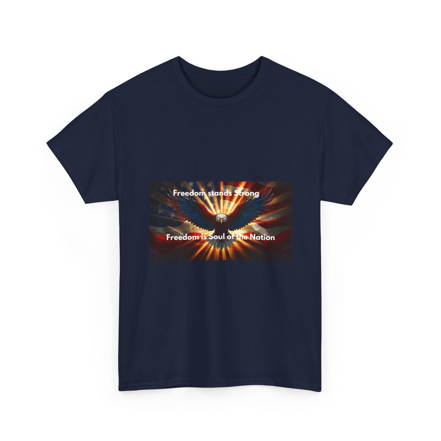 T‑Shirt — 'Freedom Means Strong, Freedom: Soul of the Nation' Graphic Tee